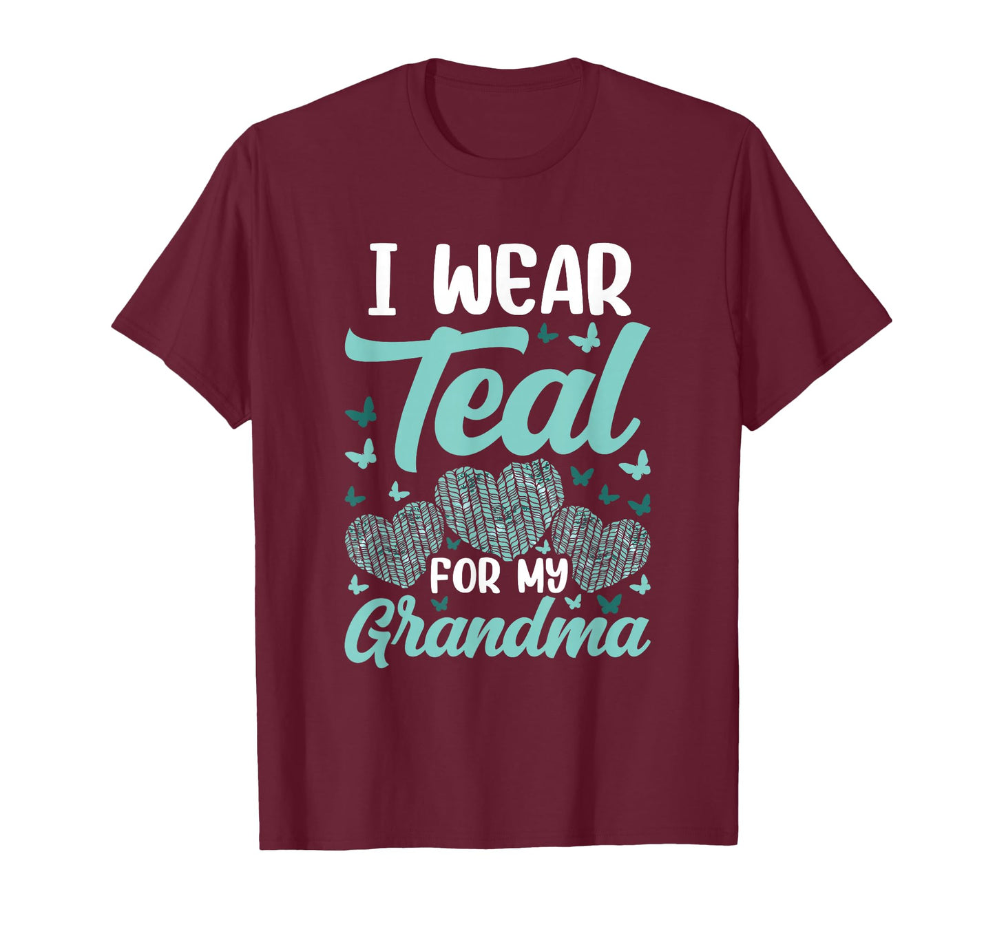 I wear teal for my Grandma Ovarian Cancer Awareness T-Shirt