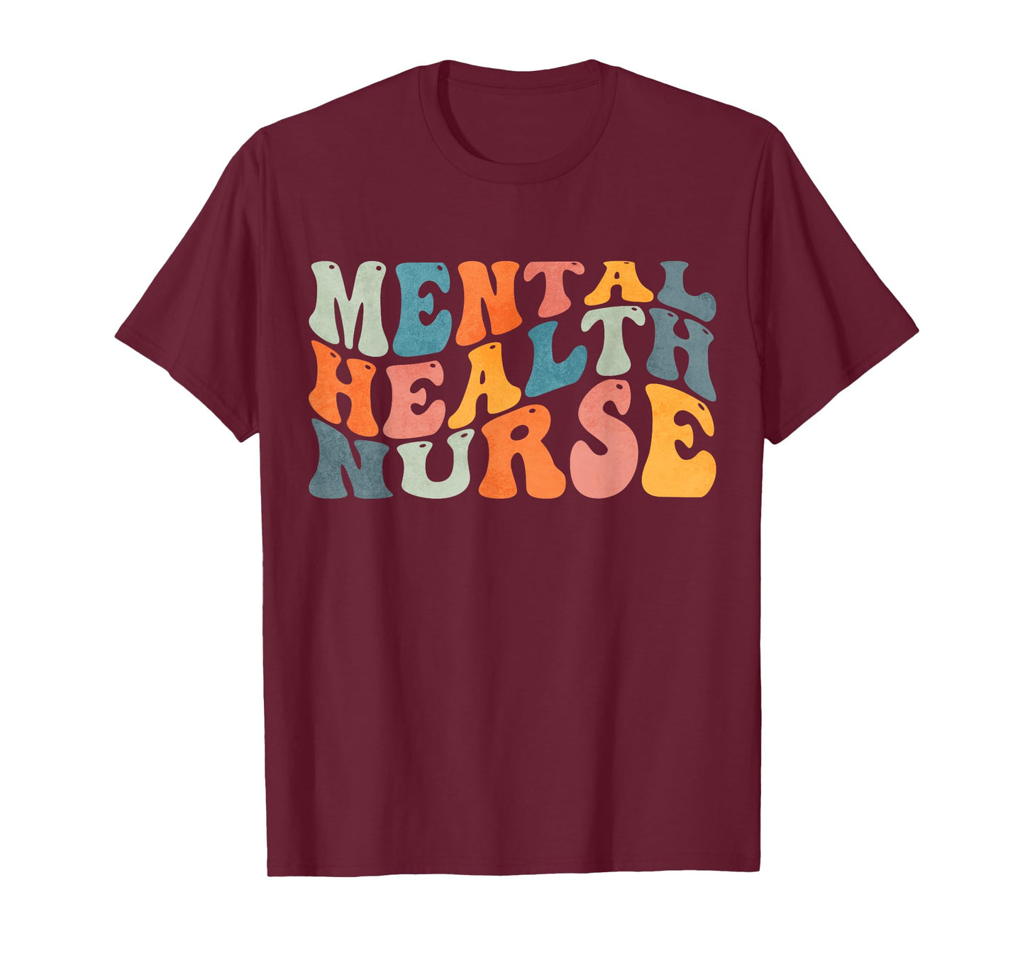 Groovy Mental Health Nurse Psychiatric Psych Nurse Nursing T-Shirt
