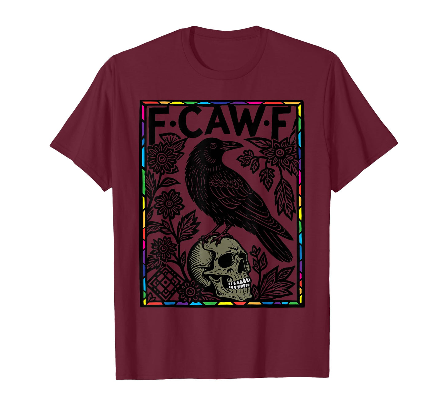 F-Caw-F Colors Frame Funny Black Crow Bird Saying Meme T-Shirt