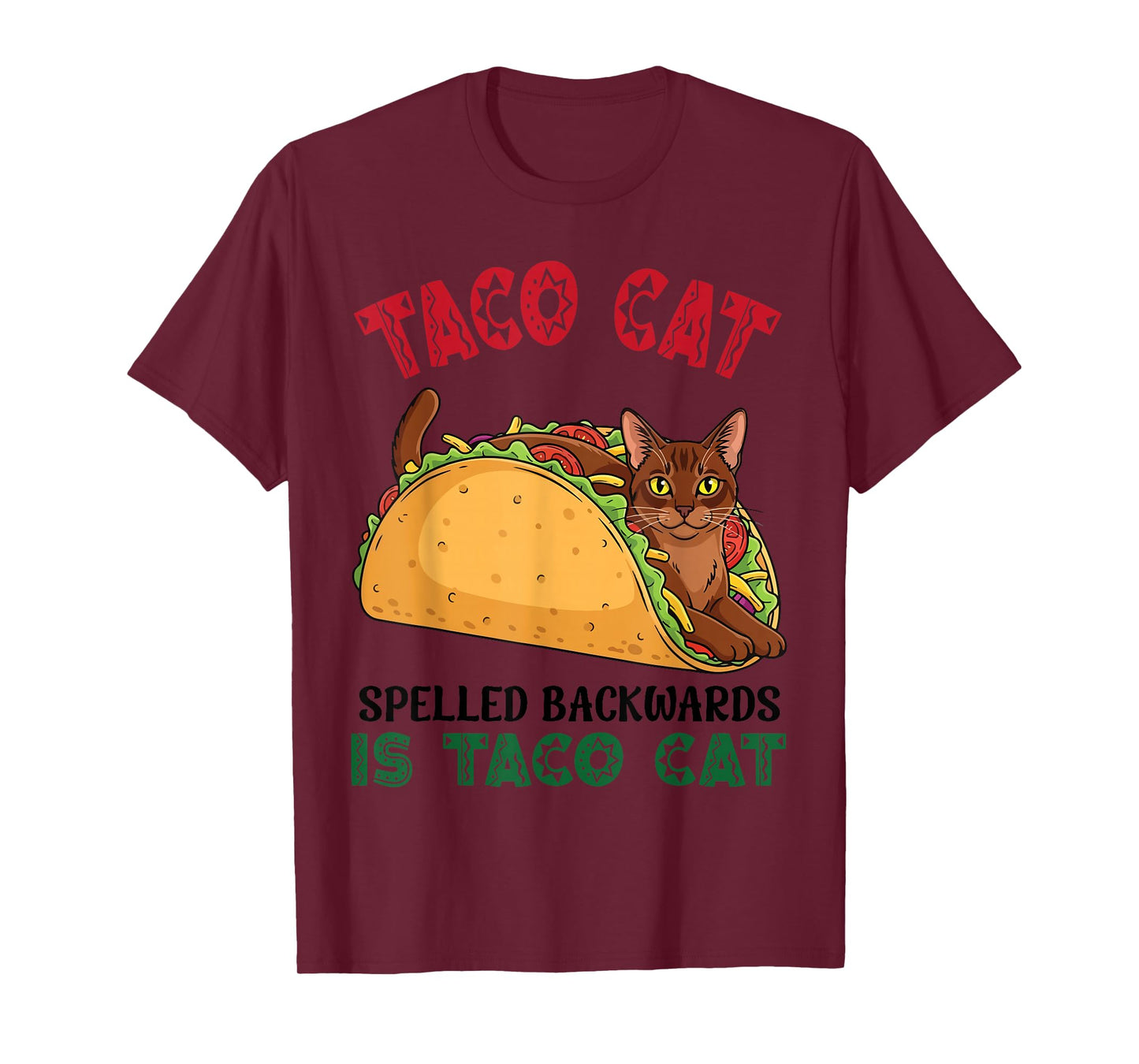 Havana Brown Taco Cat Spelled Backwards Taco Inside A Cat T-Shirt