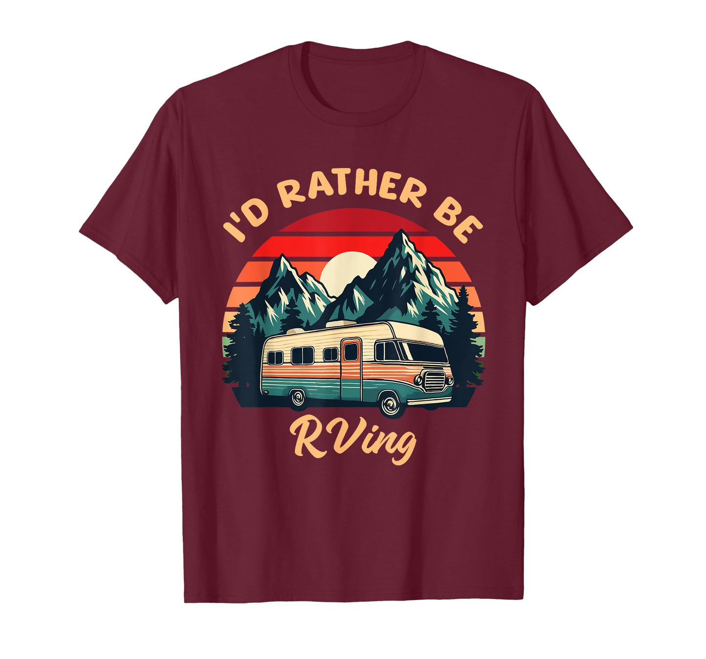 Funny RV Campers Vacation I'd Rather Be RVing T-Shirt