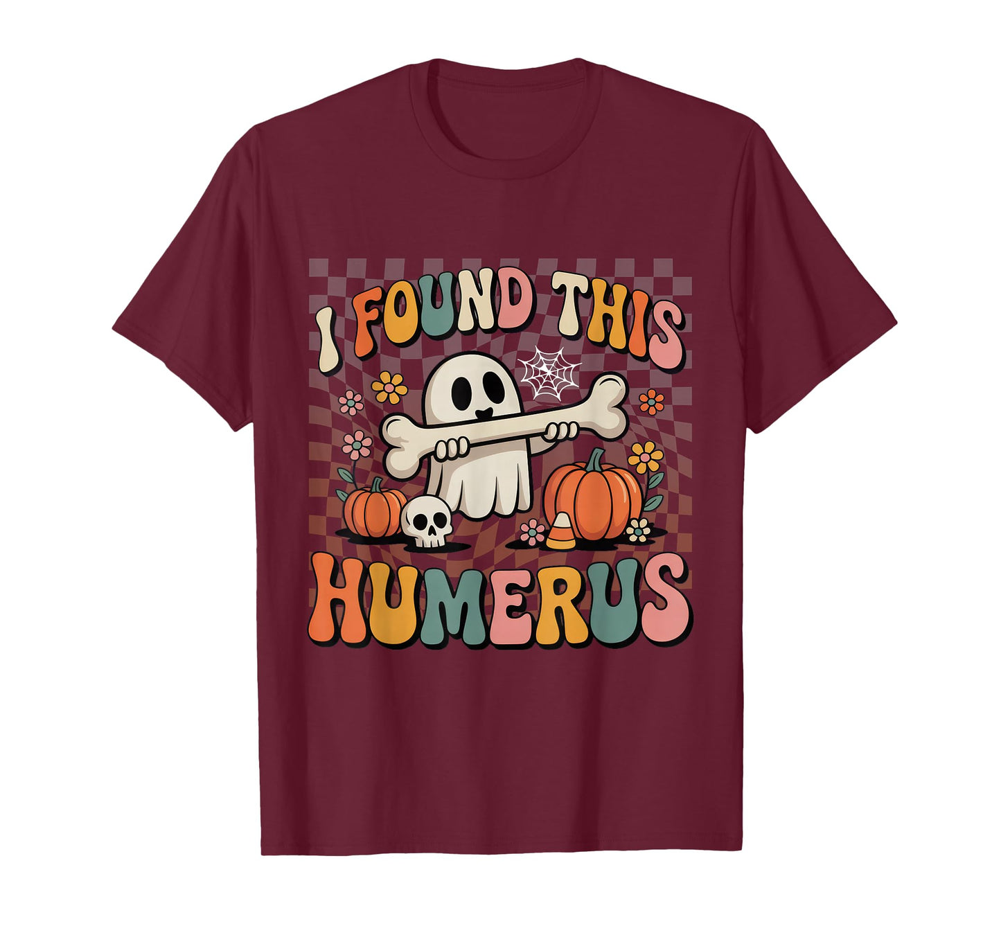 I Found This Humerus Funny Halloween T Shirt Men Women T-Shirt