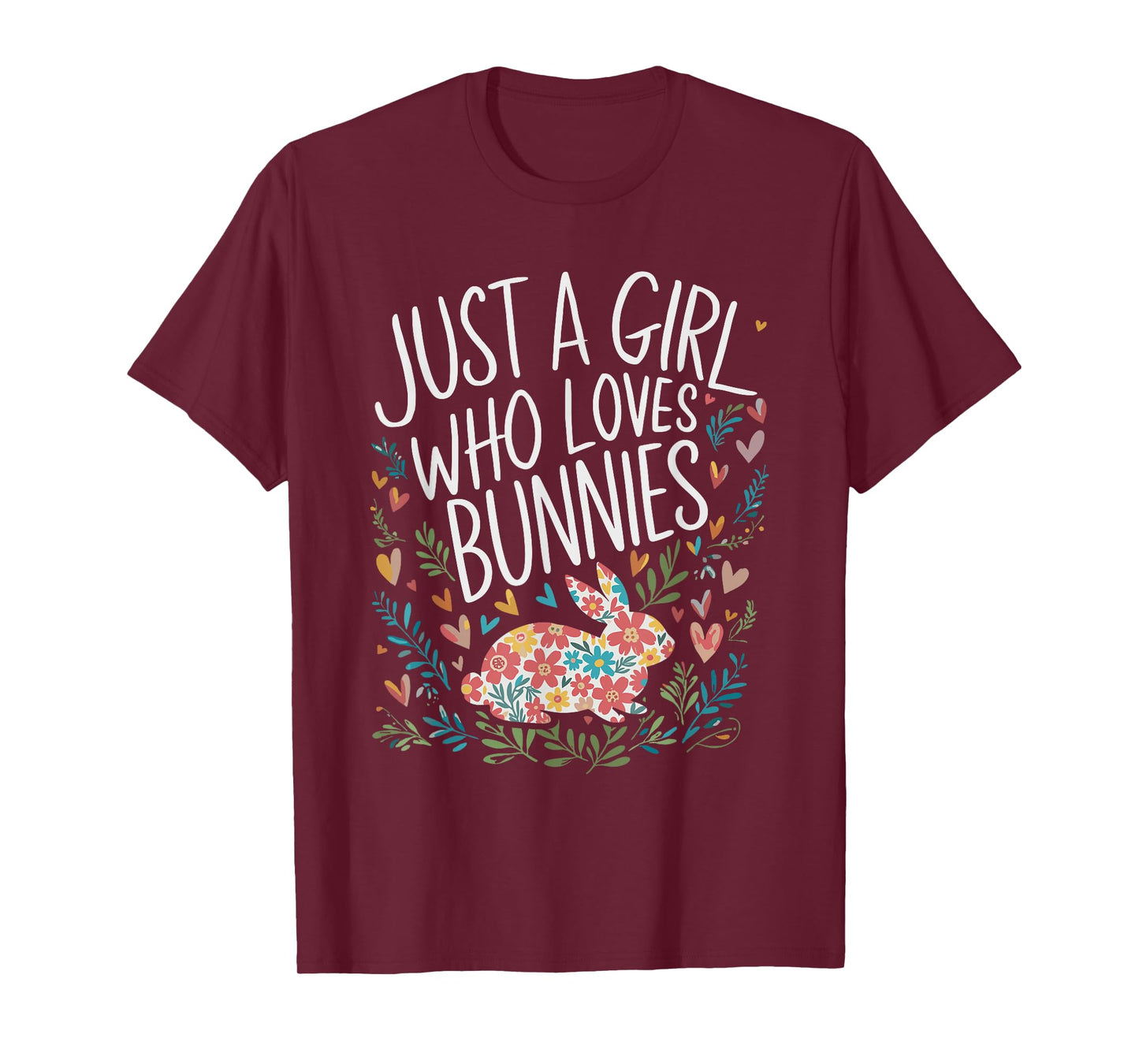 Cute Just A Girl Who Loves Bunnies Men Women Girls T-Shirt