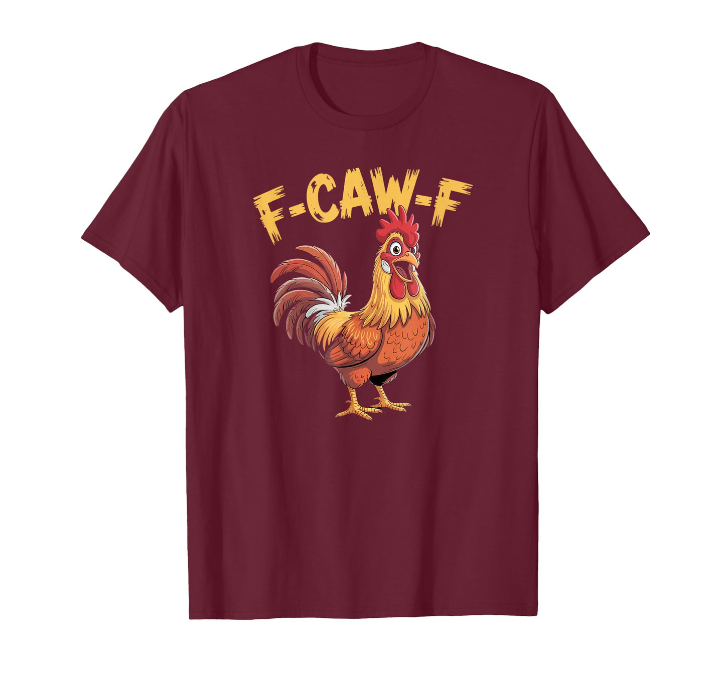Funny F-Caw-F Chicken FCAWF Chicken, Funny Rooster Adult T-Shirt