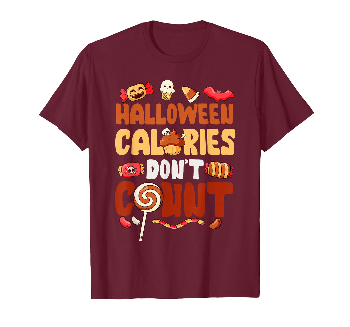 Halloween Calories Don't Count Spooky Haunted Season T-Shirt