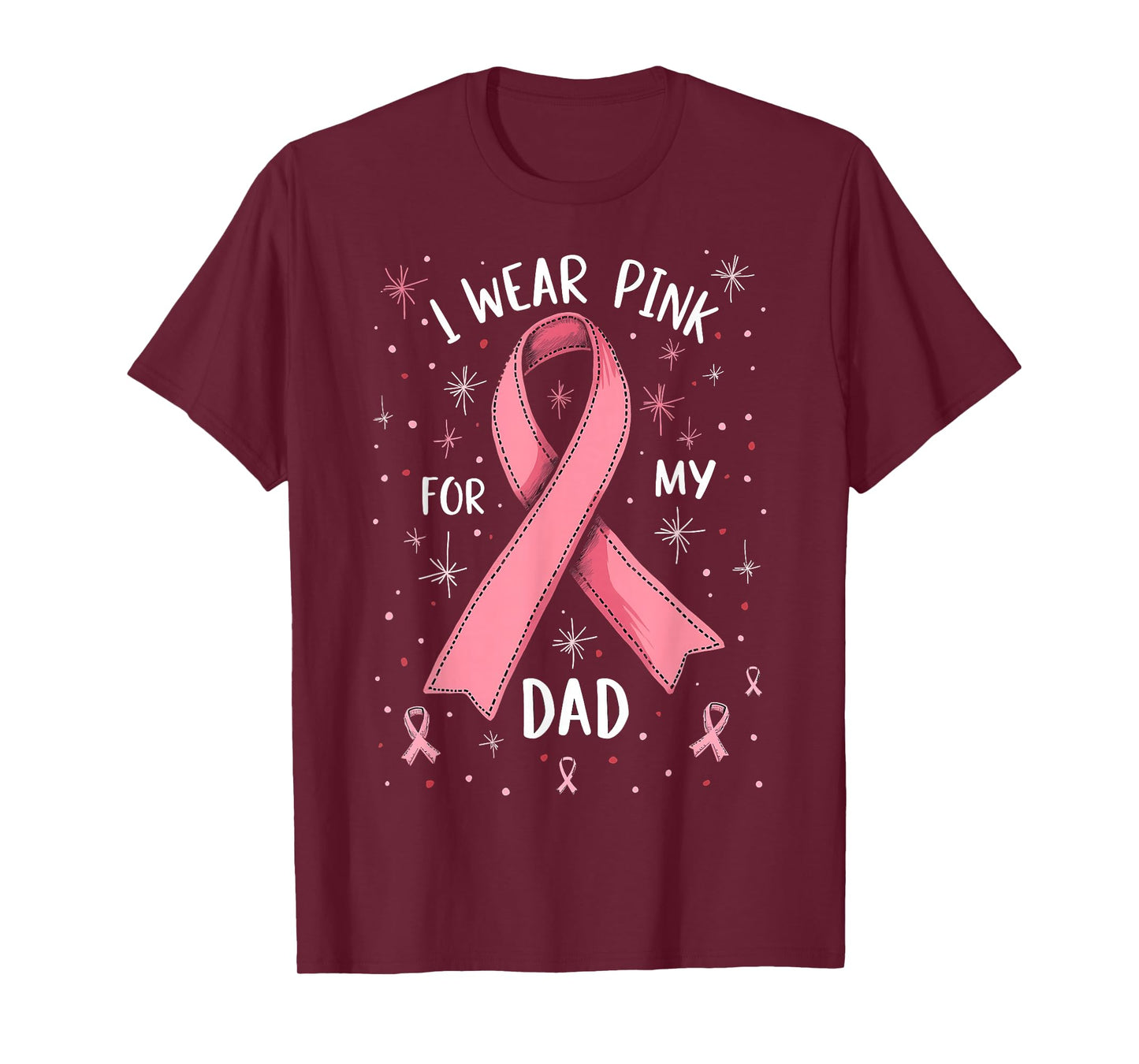 I Wear Pink for My Dad Cancer Awareness Support T-Shirt