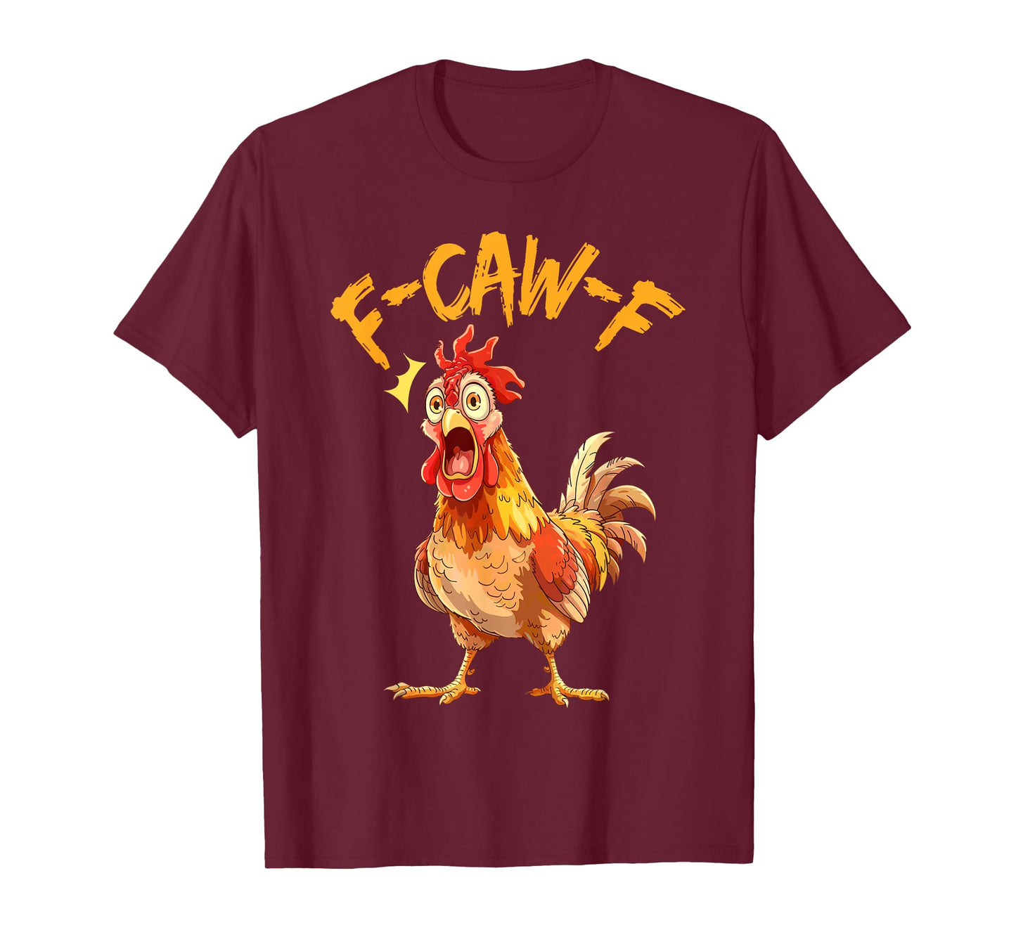 Funny F-Caw-F Chicken FCAWF Quote Rooster Meme T-Shirt