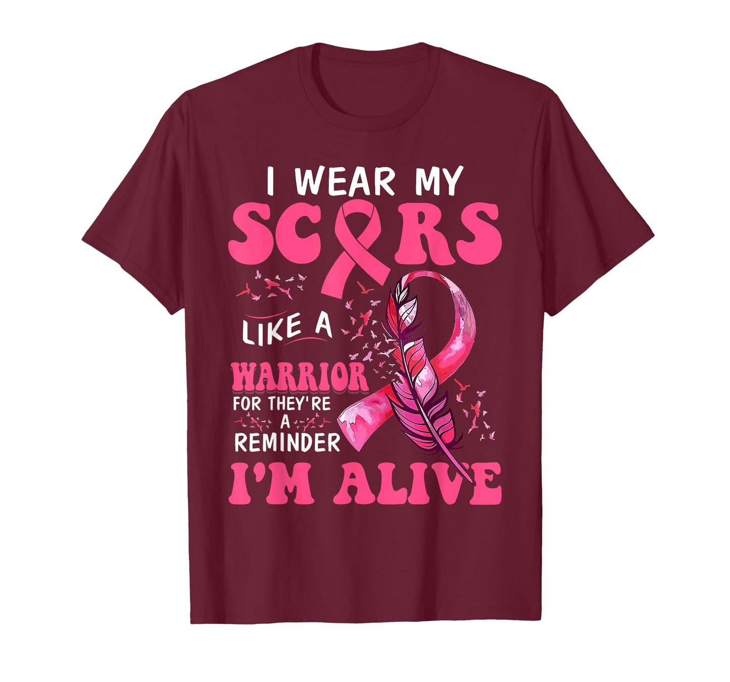 I Wear My Scars Like A Warrior Breast Cancer T-Shirt
