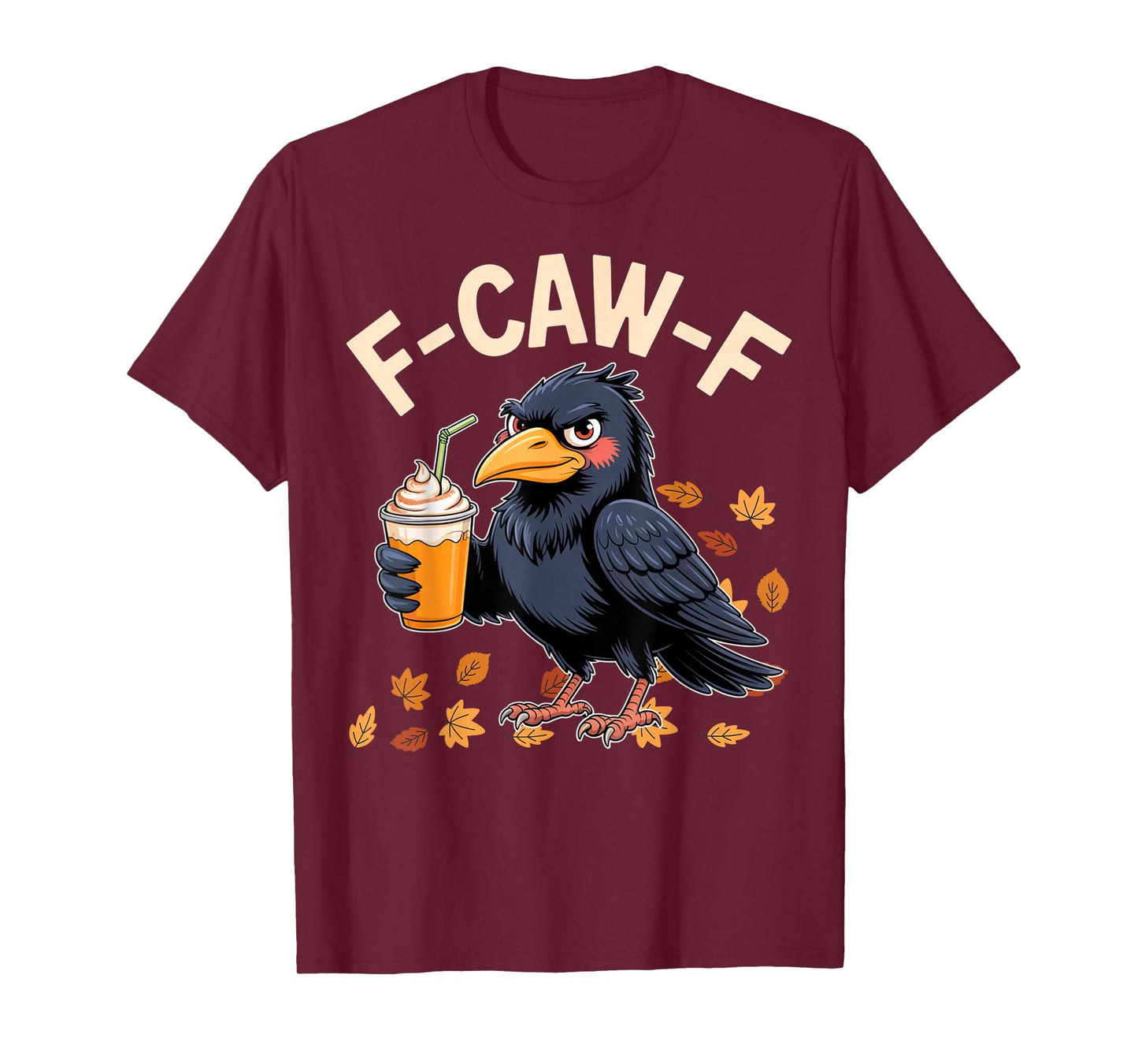 F Caw F Crow Pumpkin Spice Funny Fall Vibes Halloween Squad T-Shirt