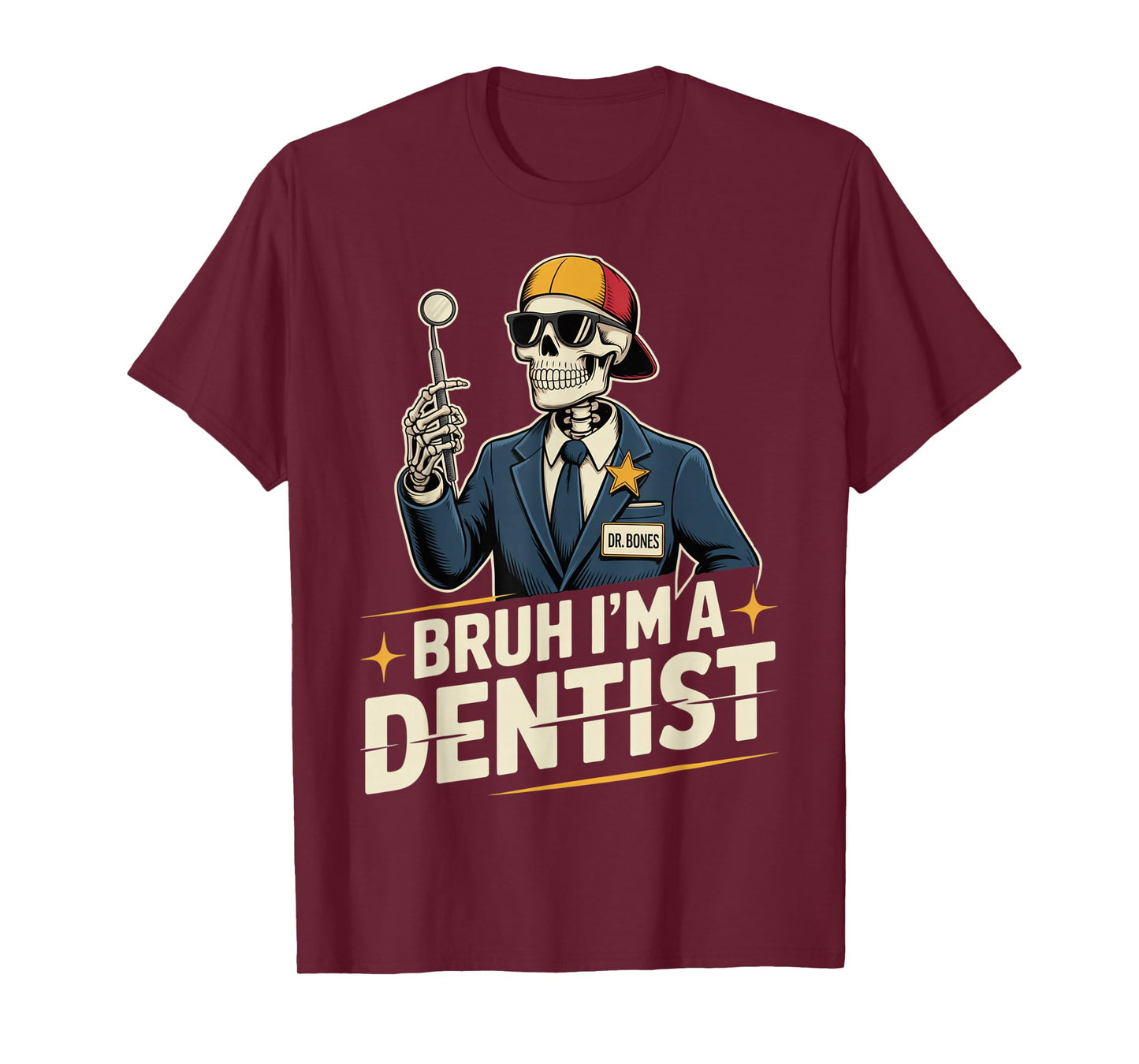 Funny Halloween Bruh I'm a Dentist Skeleton Spooky Costume T-Shirt