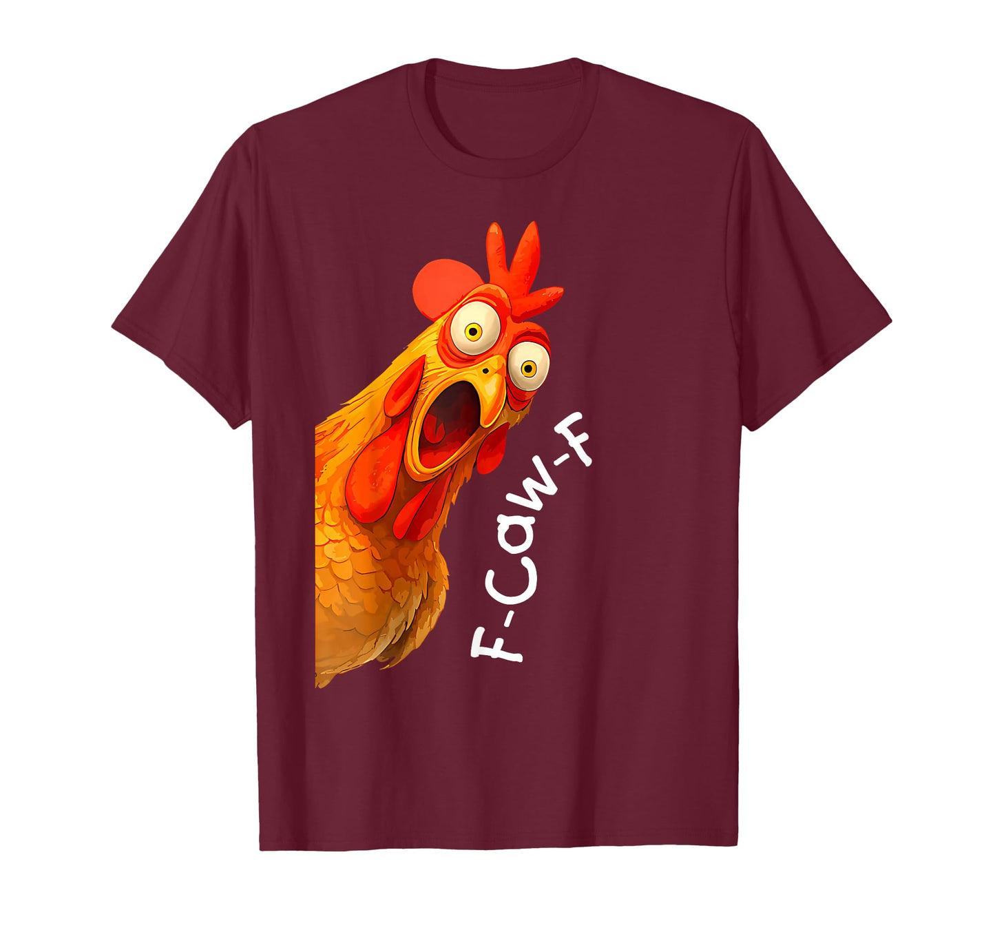 Funny F-Caw-F Chicken FCAWF Chicken Men Women T-Shirt