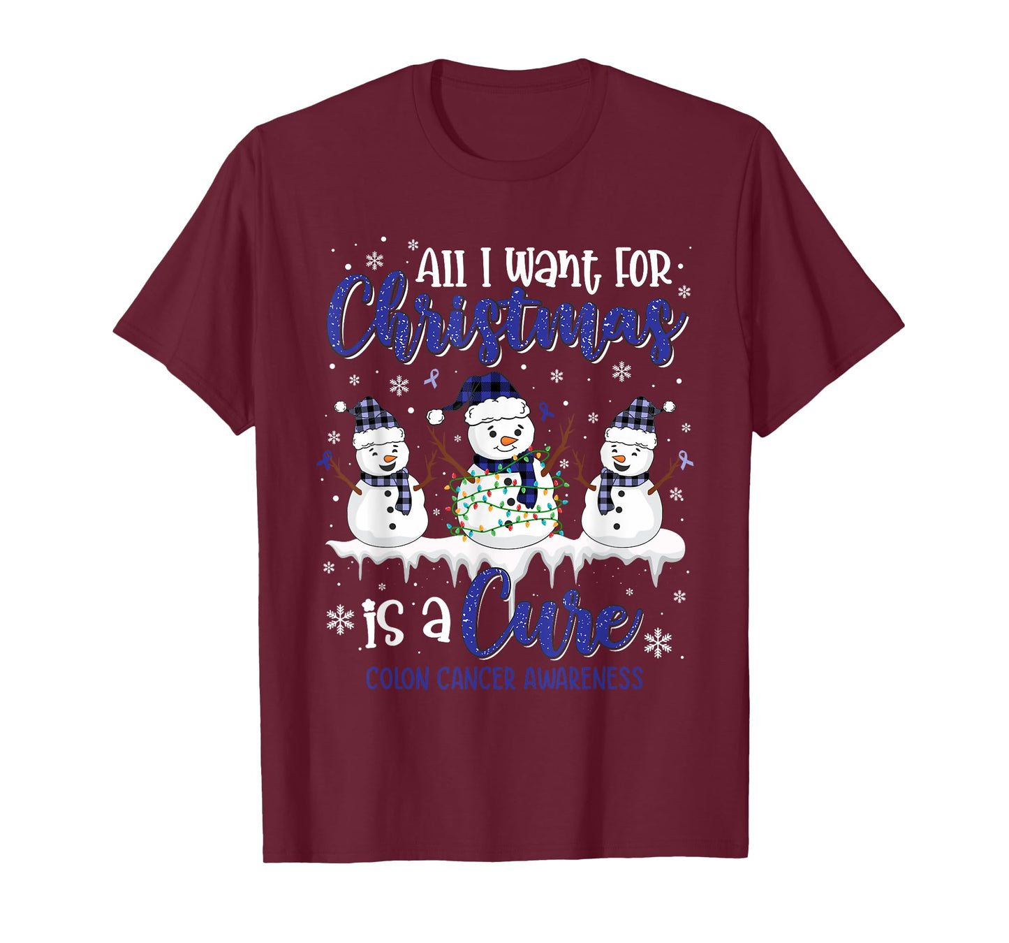 All I Want for Christmas is A Cure Colon Cancer Awareness T-Shirt
