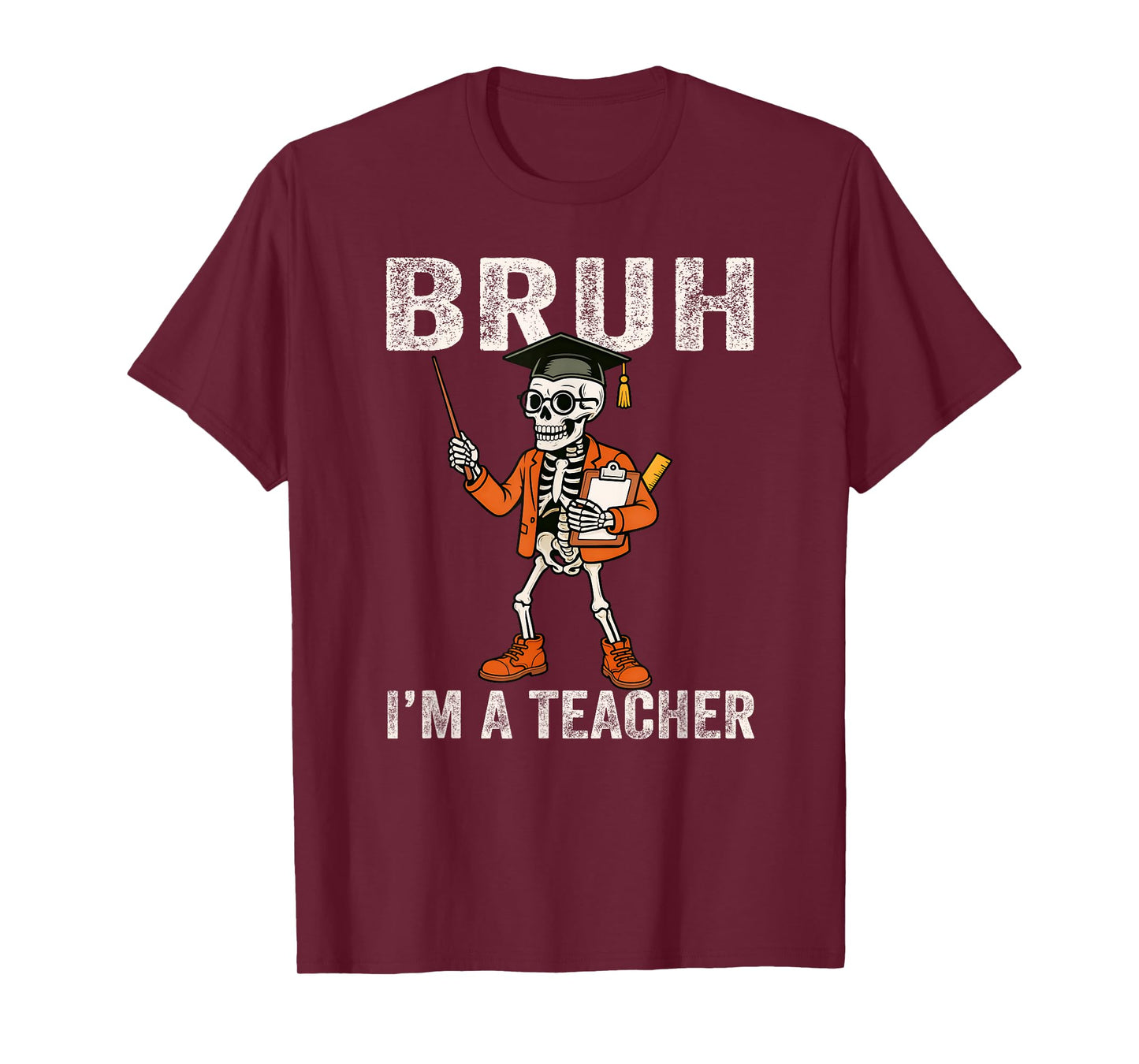 Skeleton Bruh I'm A Teacher Costume Funny Halloween T-Shirt