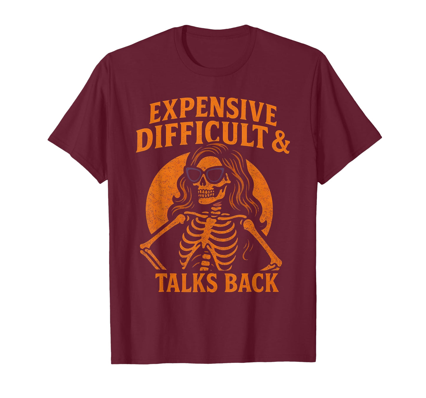 Expensive, Difficult & Talks Back Halloween Costume Skeleton T-Shirt