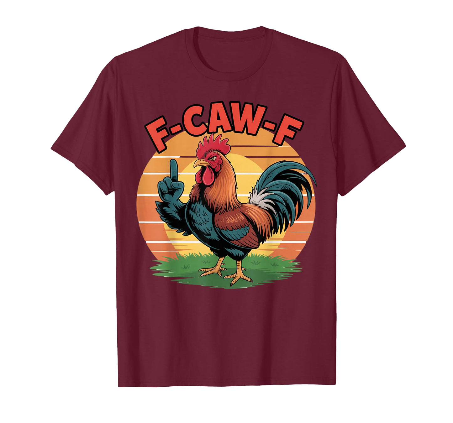 Funny F-Caw-F Rooster Chicken Pun Meme, Viral Humor Quote T-Shirt