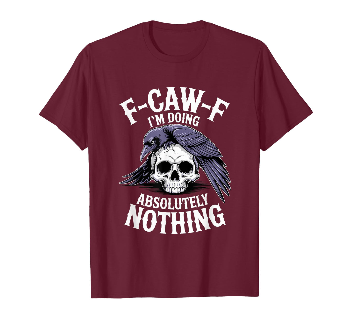 F CAW F FCAWF Lazy People I Am Doing Absolutely Nothing T-Shirt