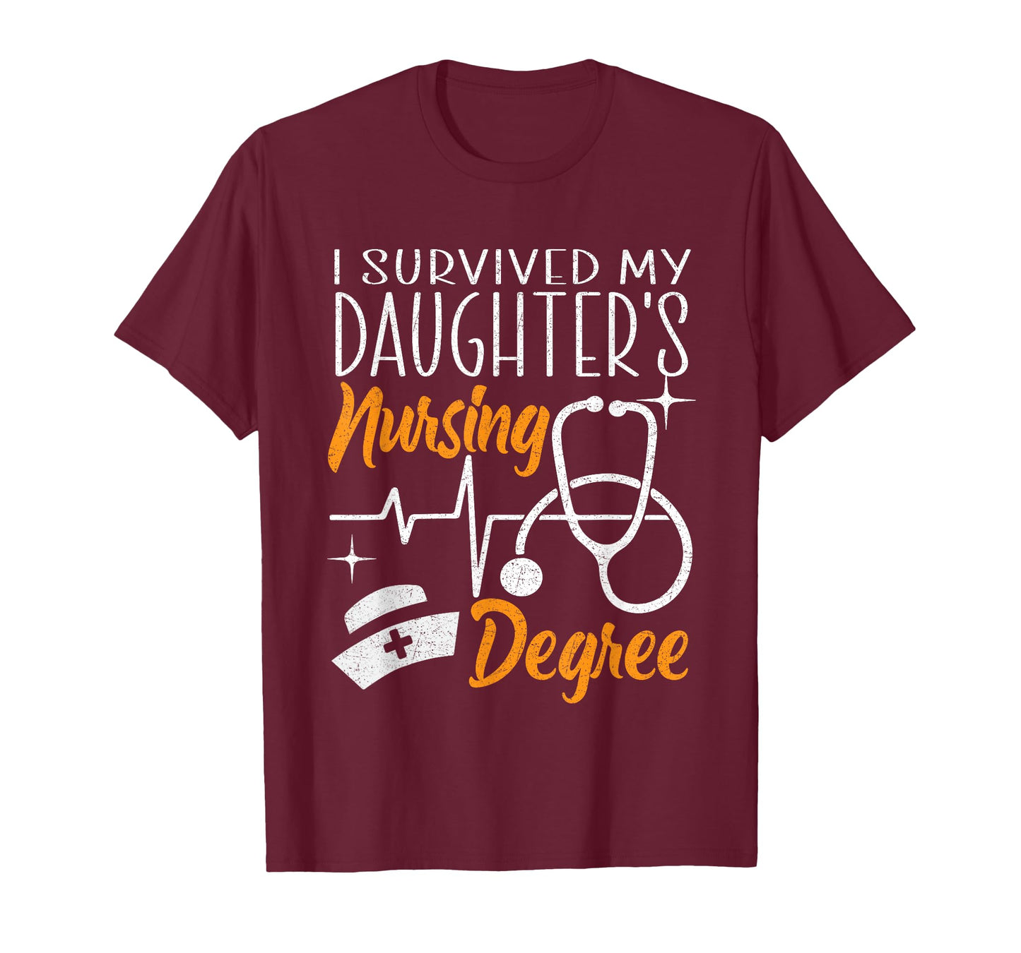 I Survived My Daughter's Nursing Degree Nursing School Girl T-Shirt