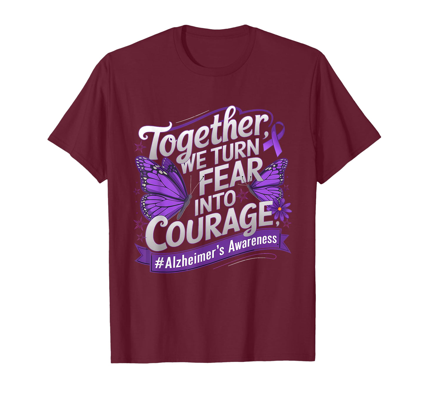 Alzheimer Awareness Butterfly We Turn Fear Into Courage T-Shirt