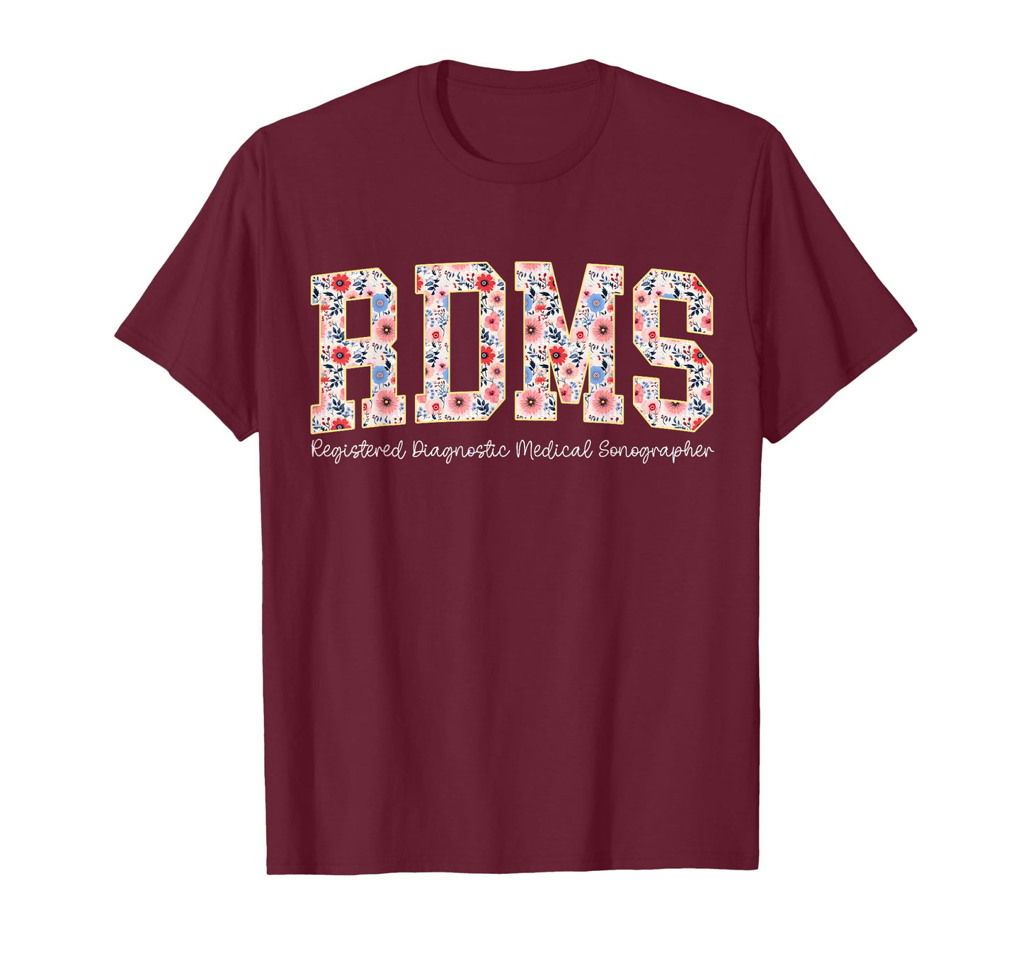 Retro Floral RDMS Registered Diagnostic Medical Sonographer T-Shirt