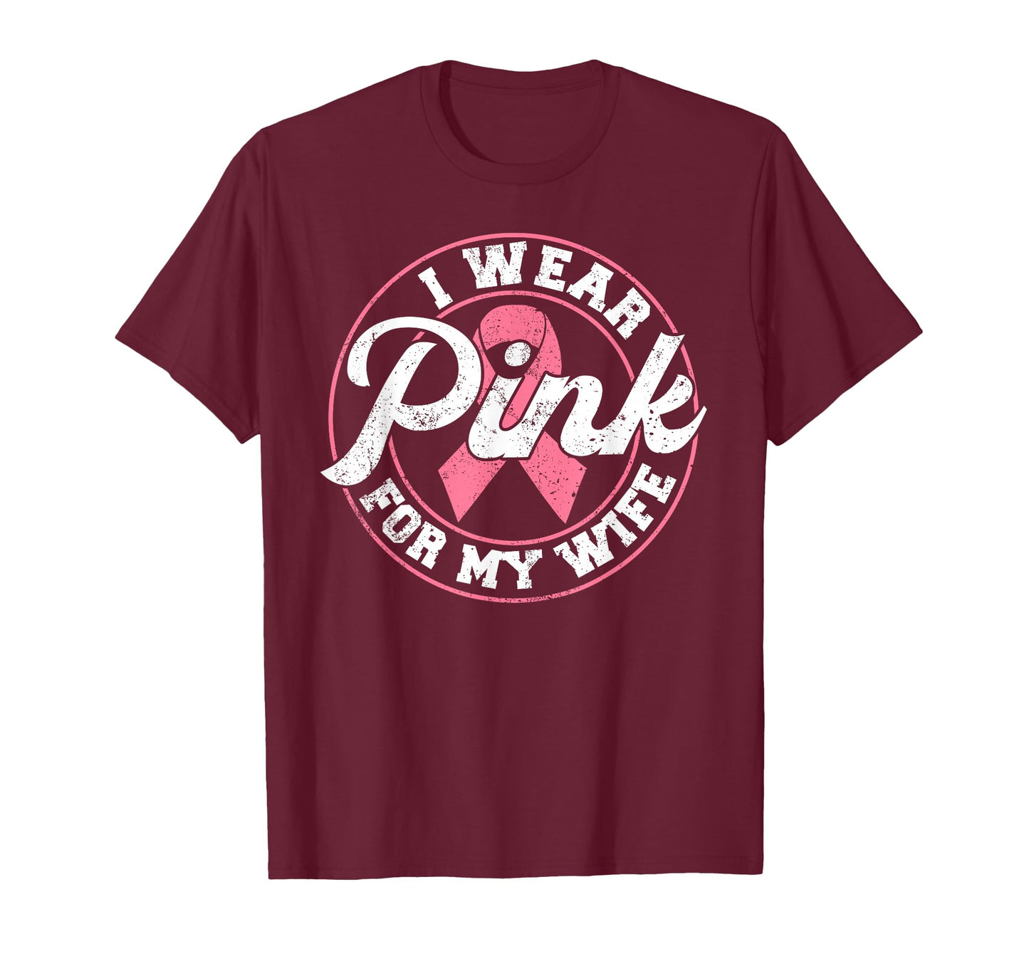 I Wear Pink For My Wife Breast Cancer Awareness Gift T-Shirt