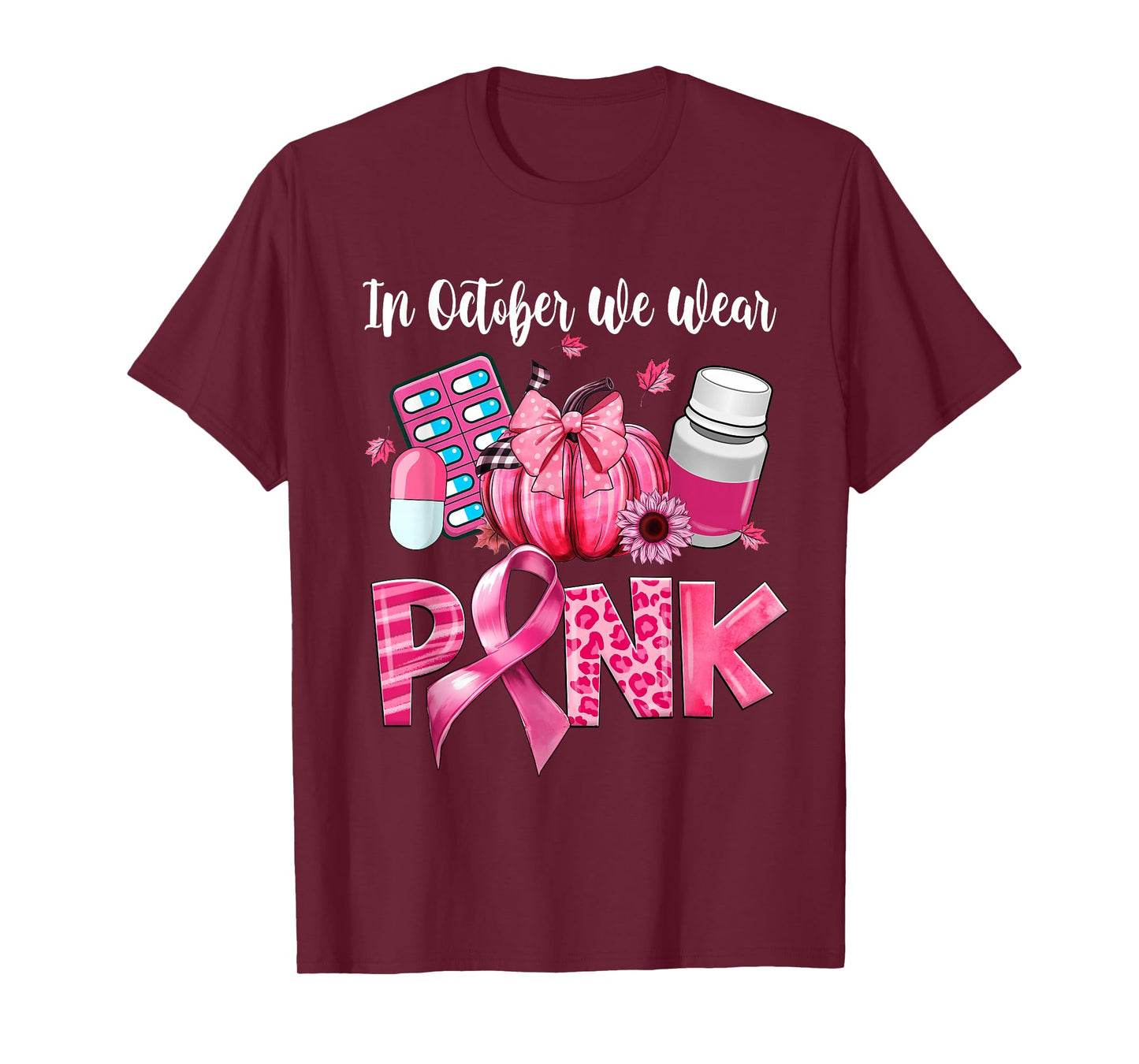 In October We Wear Pink Pill Pharmacist Breast Cancer T-Shirt