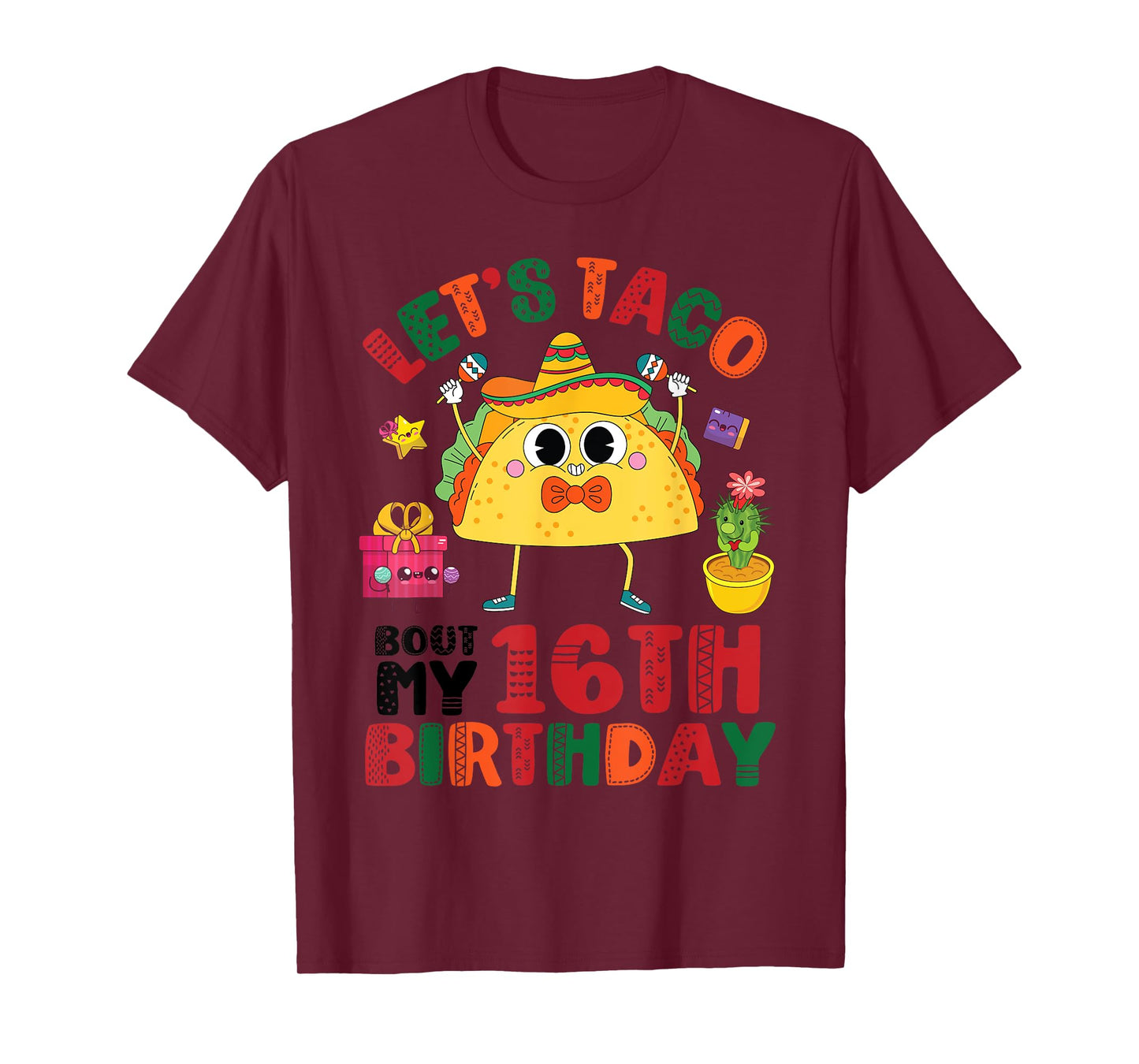 Let's Taco Bout 16th Birthday Mexican Fiesta 16 Years Old T-Shirt