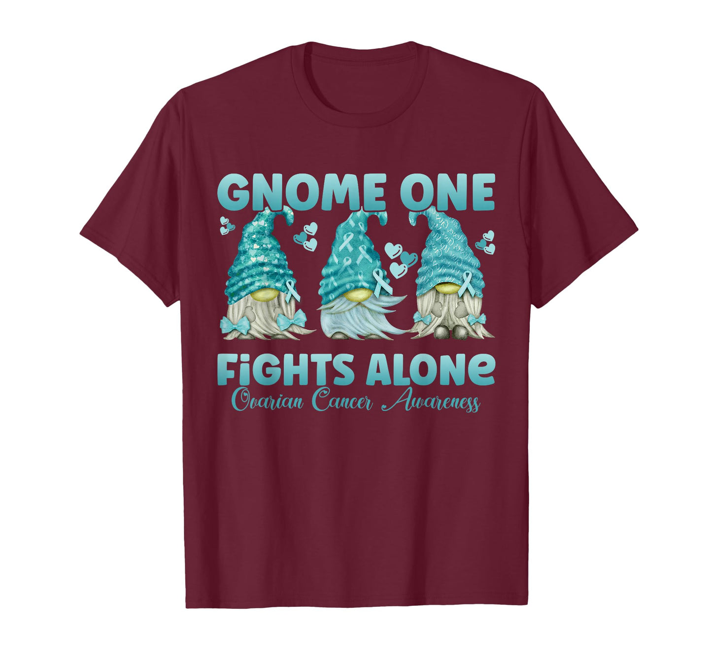 Gnome One Fights Alone Teal| Ovarian Cancer Awareness T-Shirt