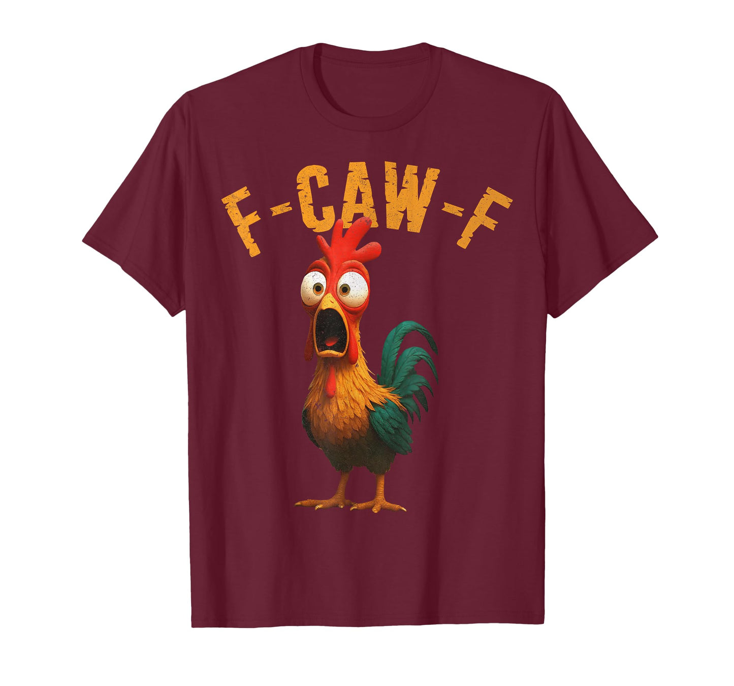 Funny F-Caw-F Chicken Rooster Meme Humor F CAW F Quote T-Shirt