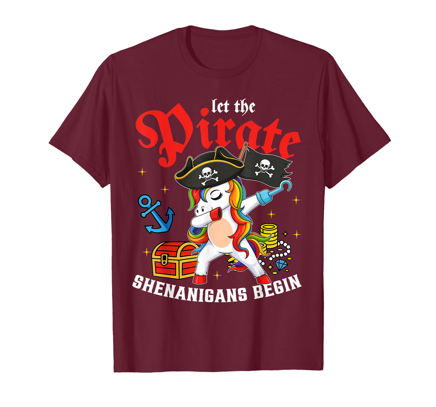 Let The Pirate Shenanigans Begin Unicorn T-Shirt