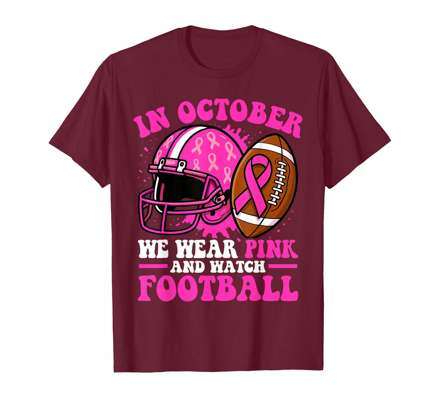 in October We Wear Pink Football Women Breast Cancer T-Shirt