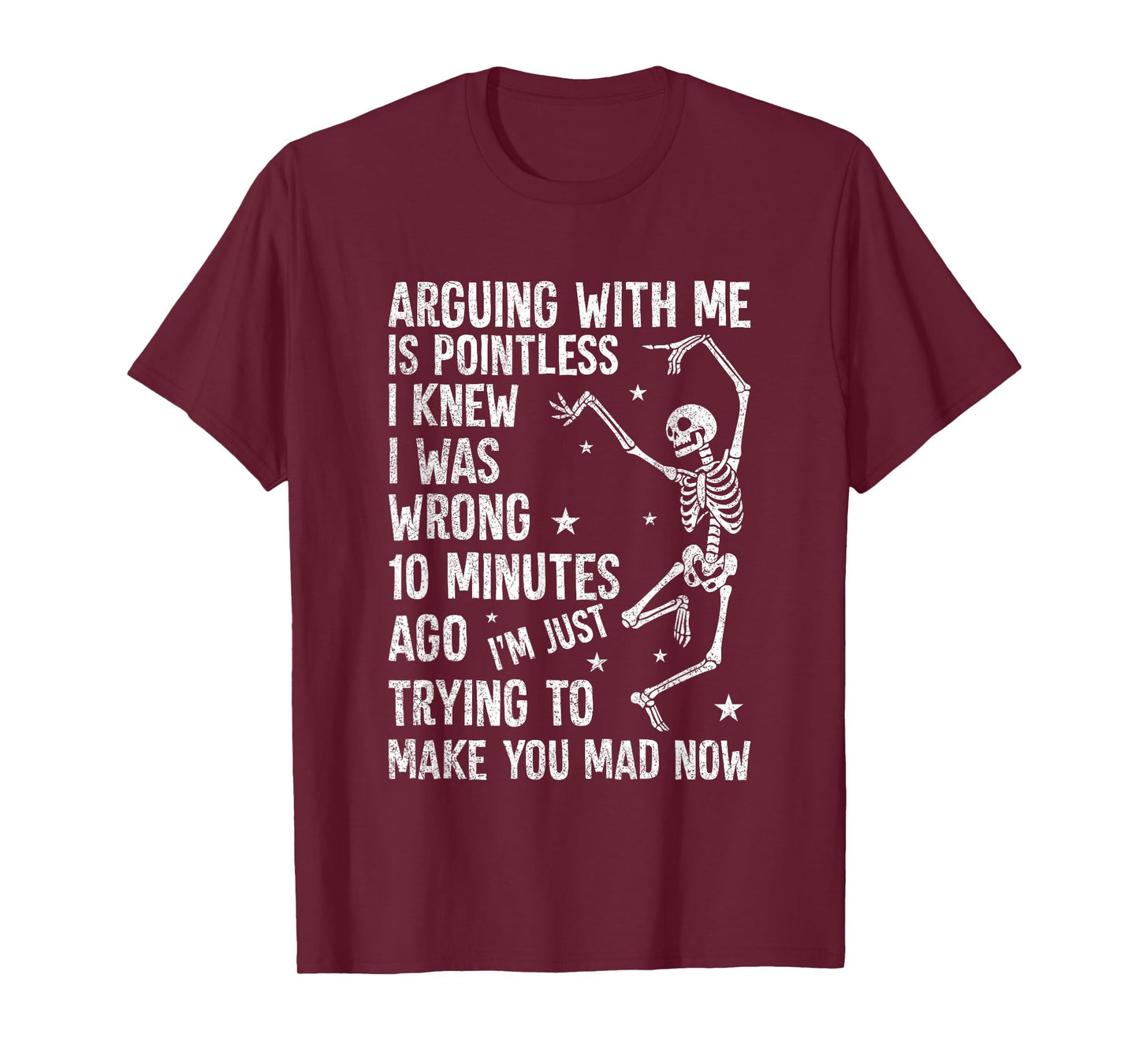 Arguing with Me is Pointless Skeleton T-Shirt