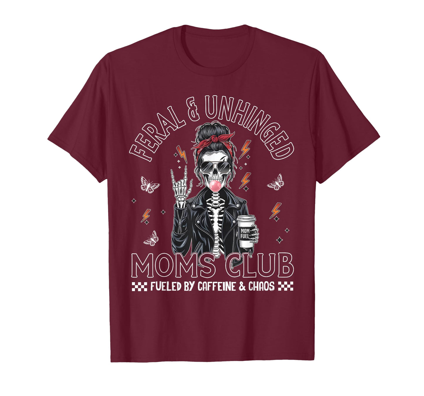 Feral & Unhinged Messy Bun Skeleton Moms Club Coffee Lover T-Shirt