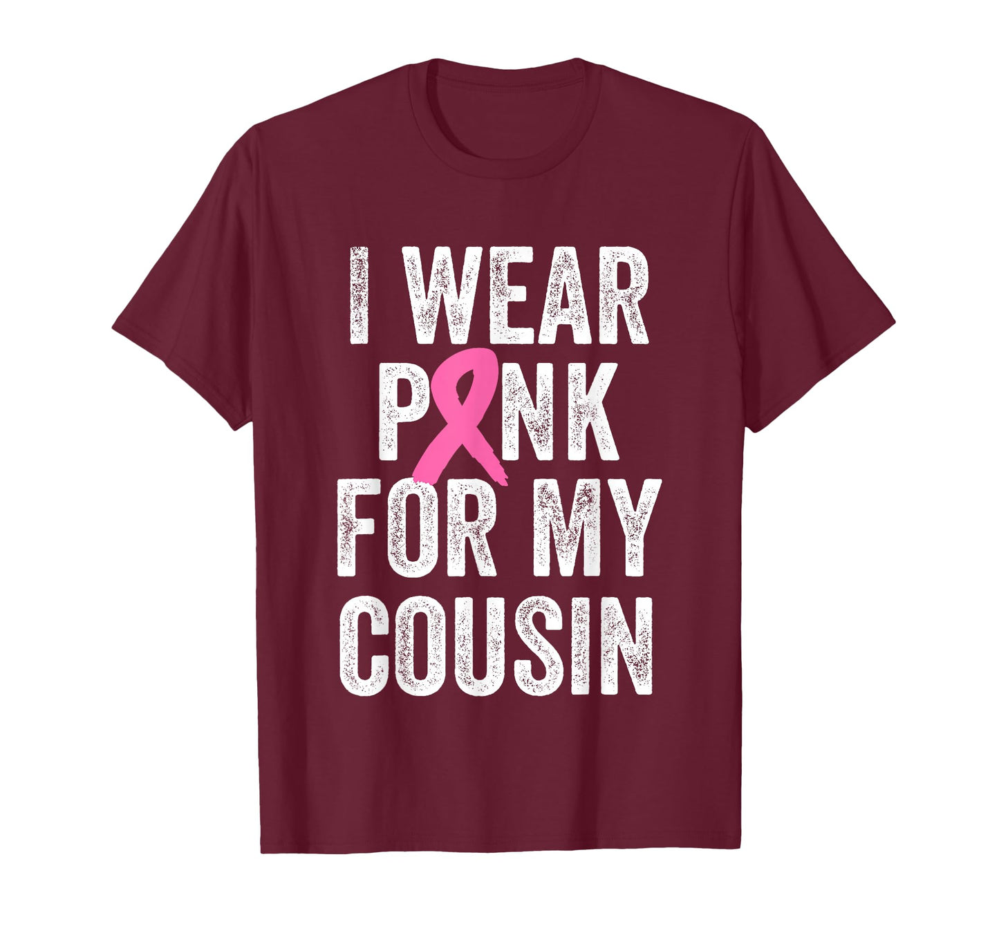 I Wear Pink for My Cousin Breast Cancer Awareness T-Shirt