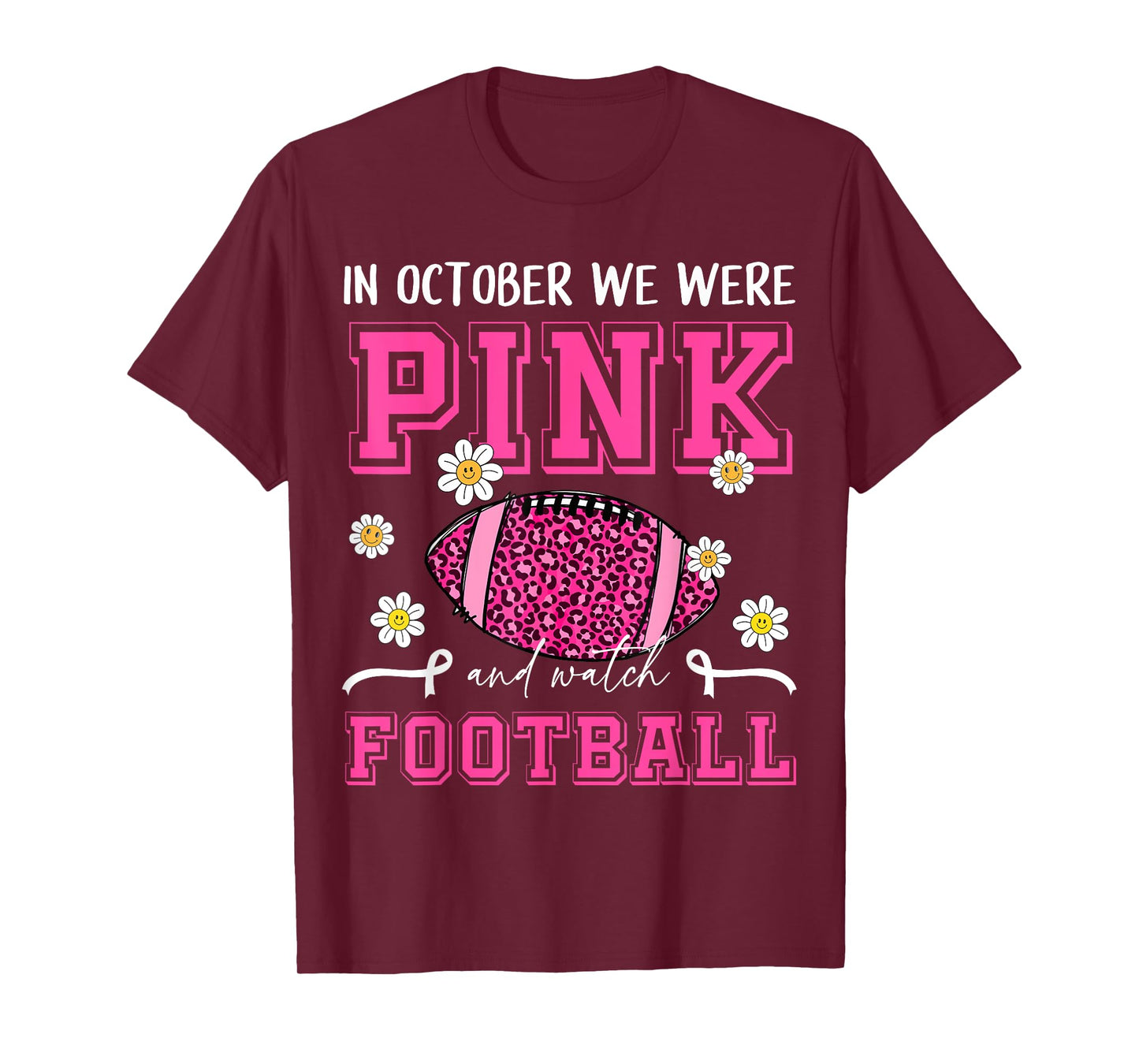 In October We Were Pink and Watch Football Pink Leopard Mom T-Shirt