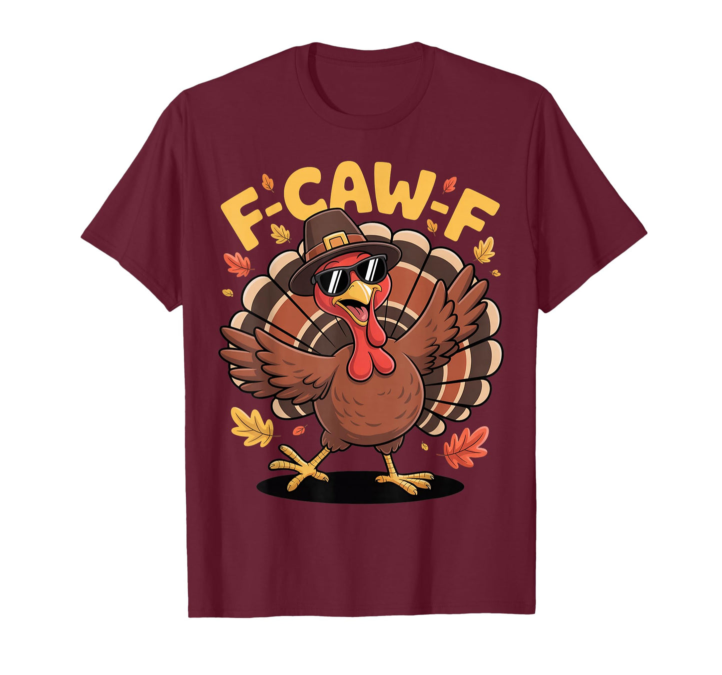 F-caw-f Thanksgiving T-Shirt