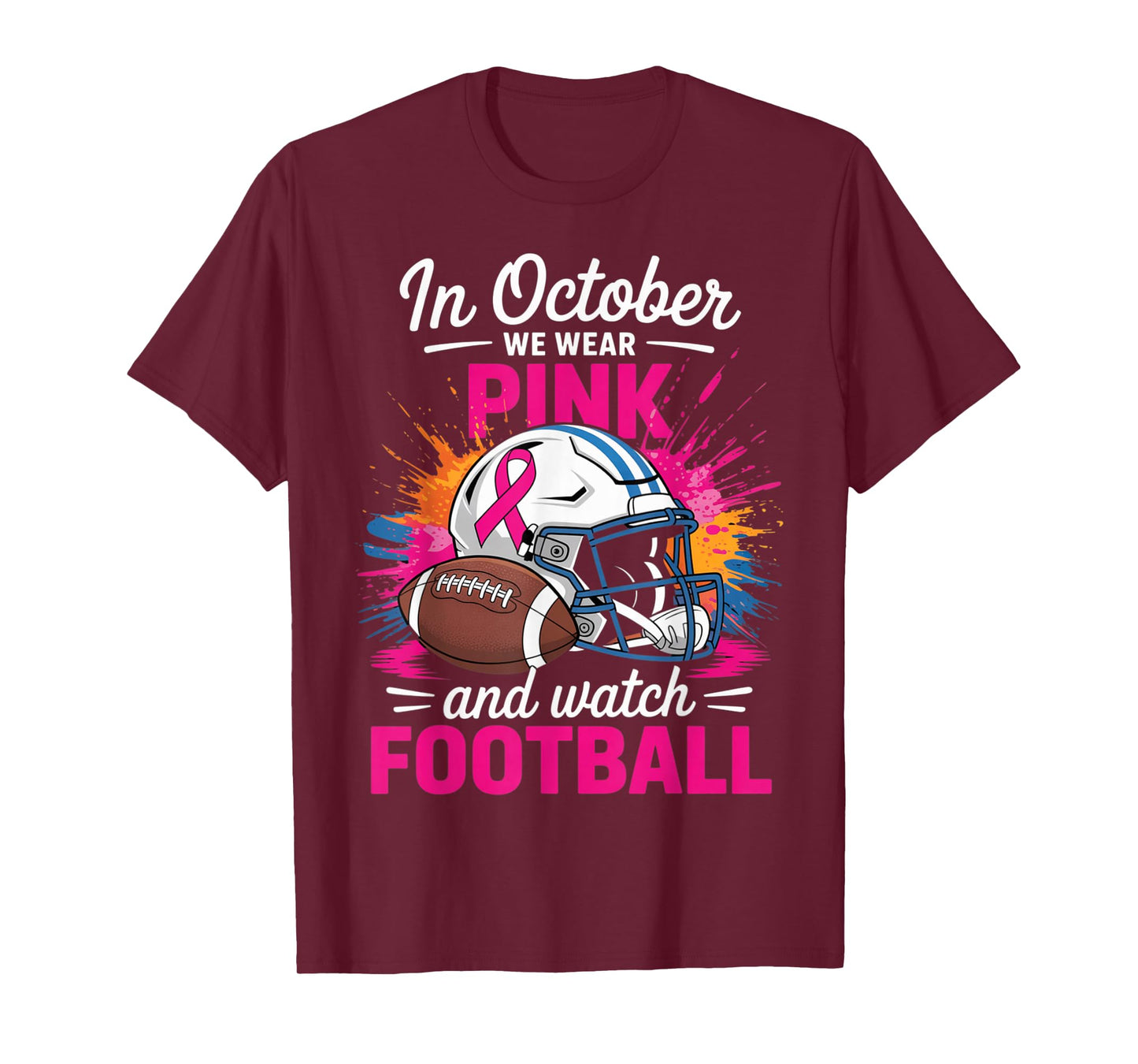 in October We Wear Pink and Watch Football Breast Cancer T-Shirt