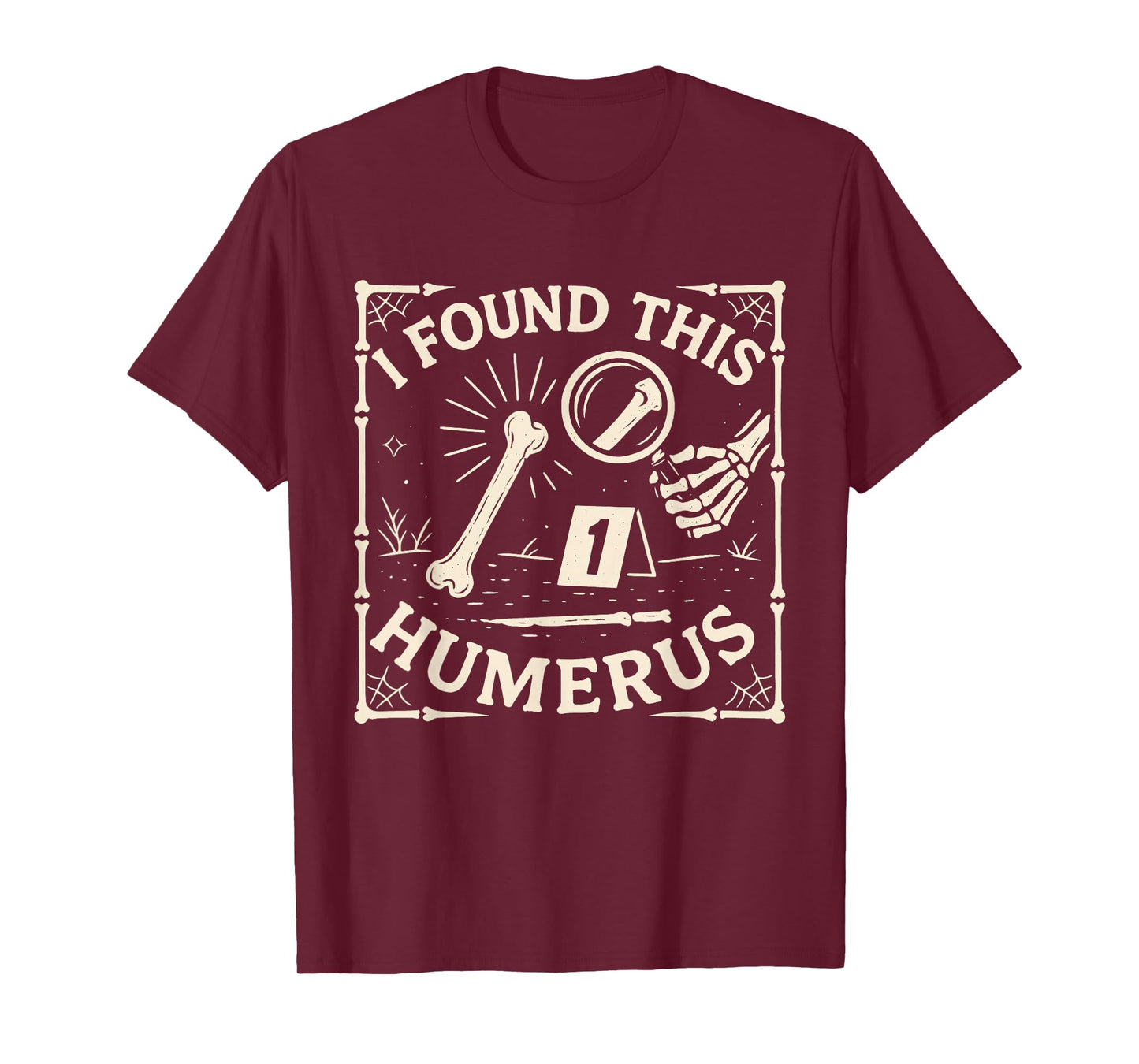 I Found This Humerus Skeleton Halloween Costume Funny Skull T-Shirt