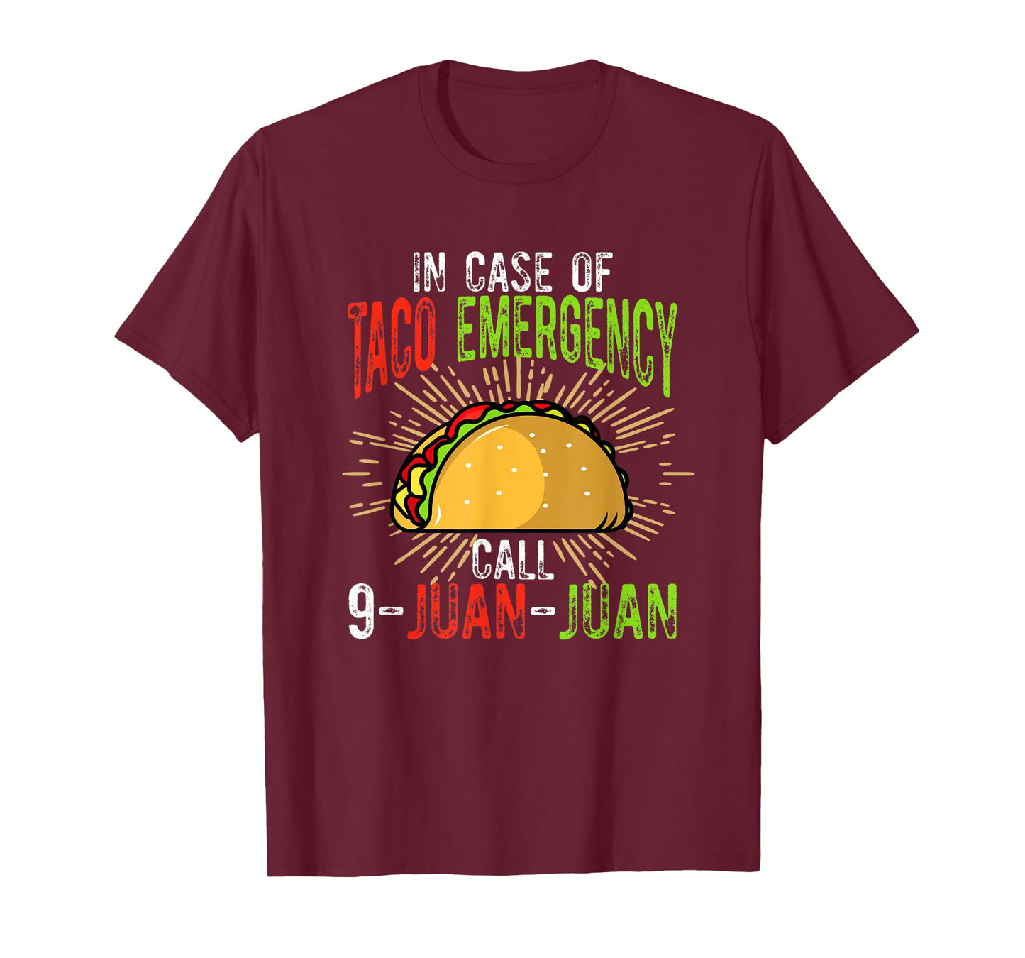 In Case of Taco Emergency Call 9-Juan-Juan Funny Taco Lover T-Shirt