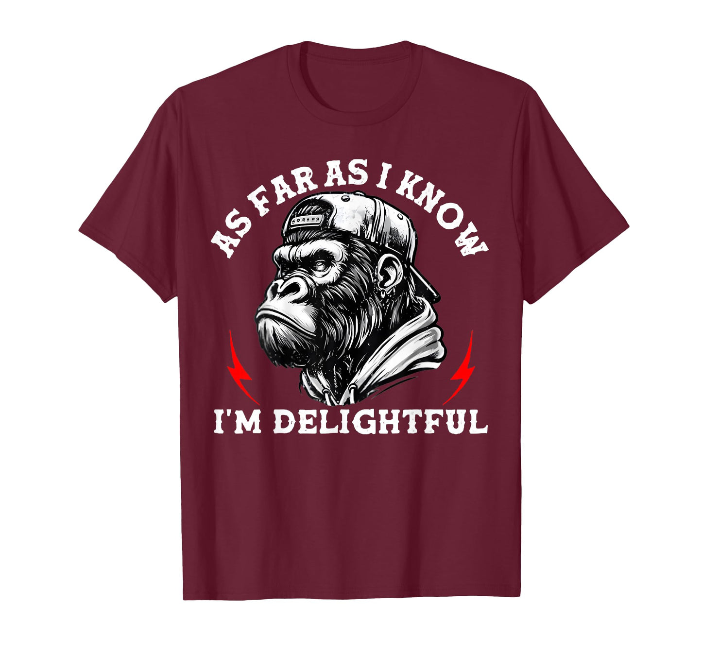 As Far As I Know I'm Delightful Monkey T-Shirt