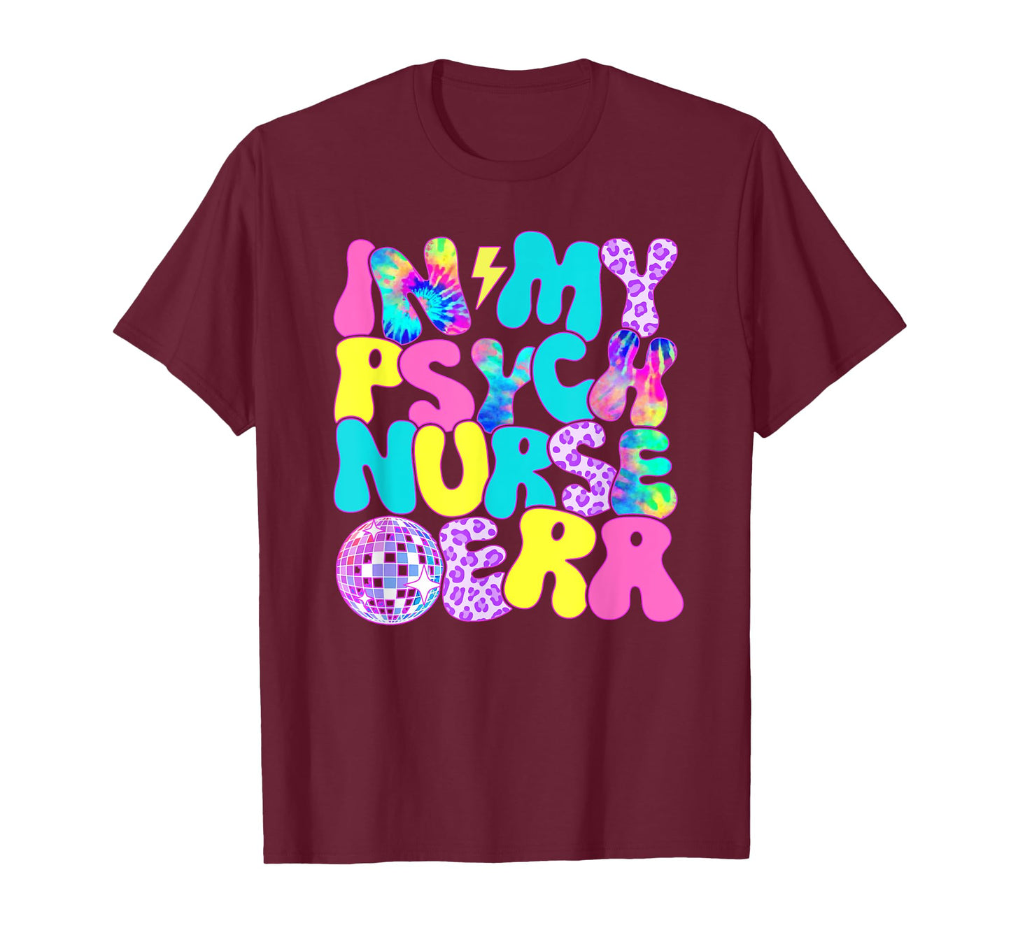 Disco Tie Dye In My Psych Nurse Era T-Shirt
