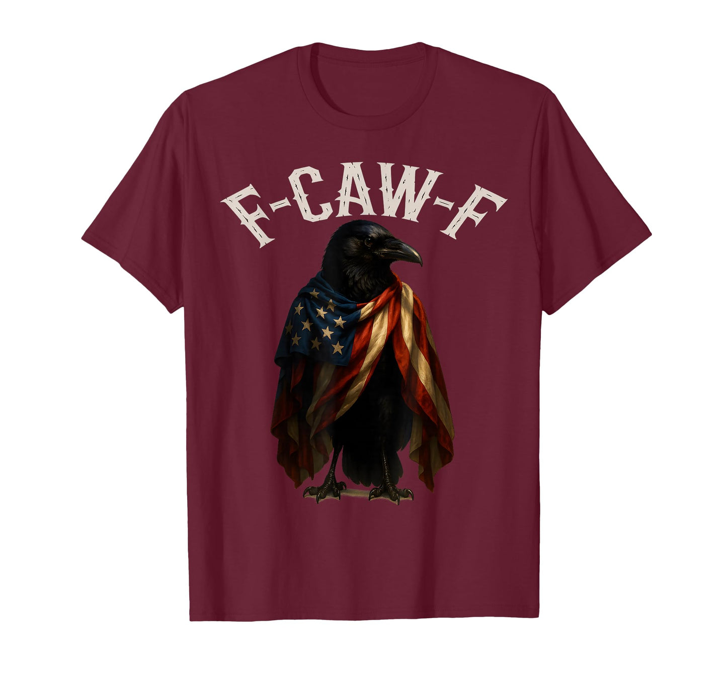 Fun F-Caw-F American Flag Crow Patriotic Humor Mens Women T-Shirt
