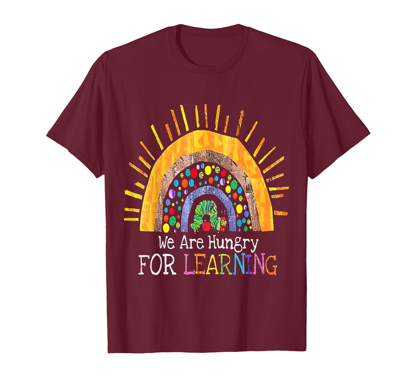 Kindergarten We Are Hungry For Learning School T-Shirt