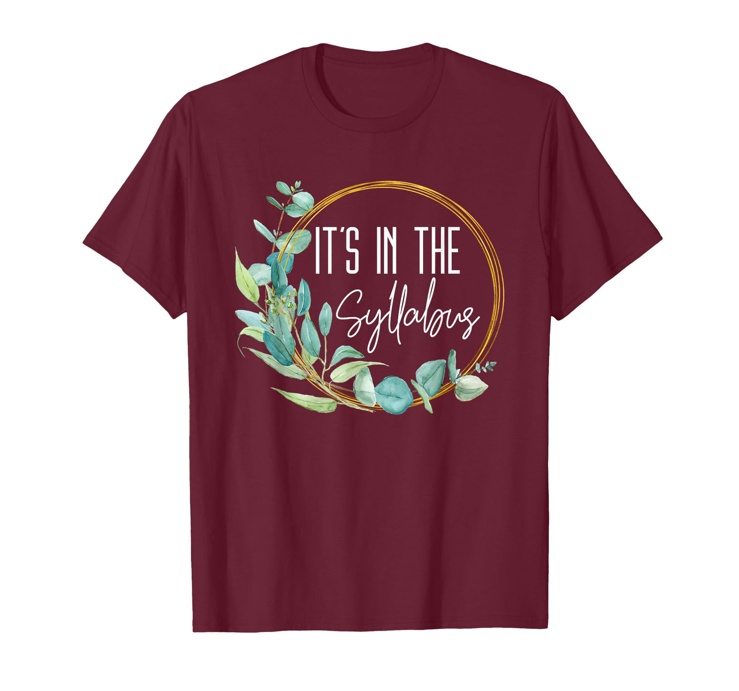 Women Professor Saying Student Funny It's In The Syllabus T-Shirt