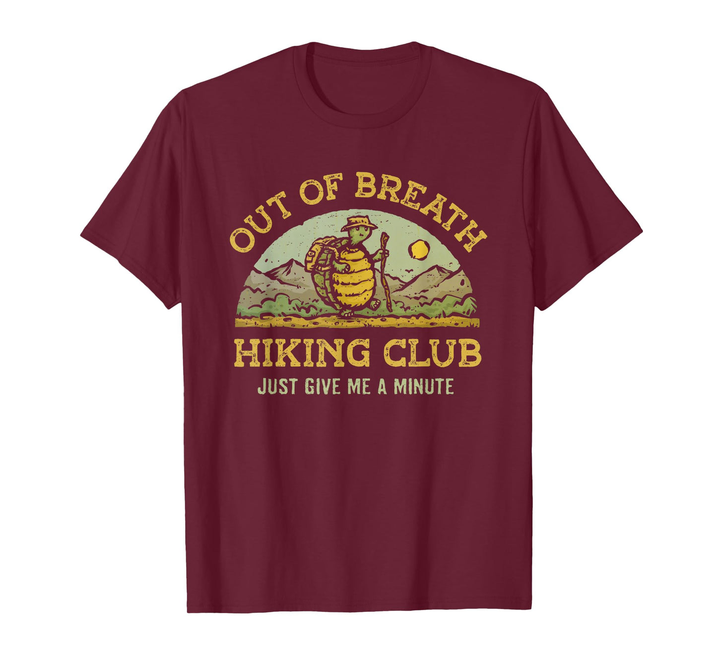 Out Of Breath Hiking Club Just Give Me A Minute T-Shirt