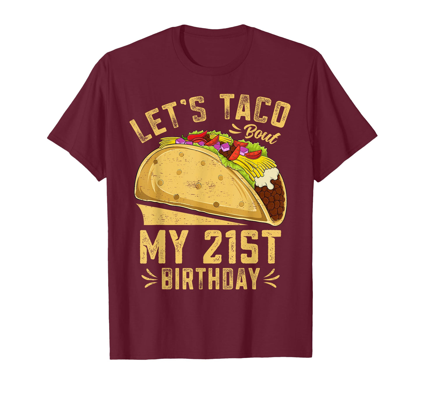 21 Year Old Funny Let's Taco Bout My 21st Birthday T-Shirt