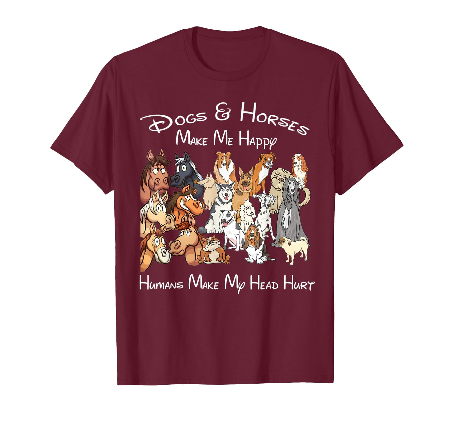 Dogs And Horse Make Me Happy Humans Make My Head Hurt T-Shirt
