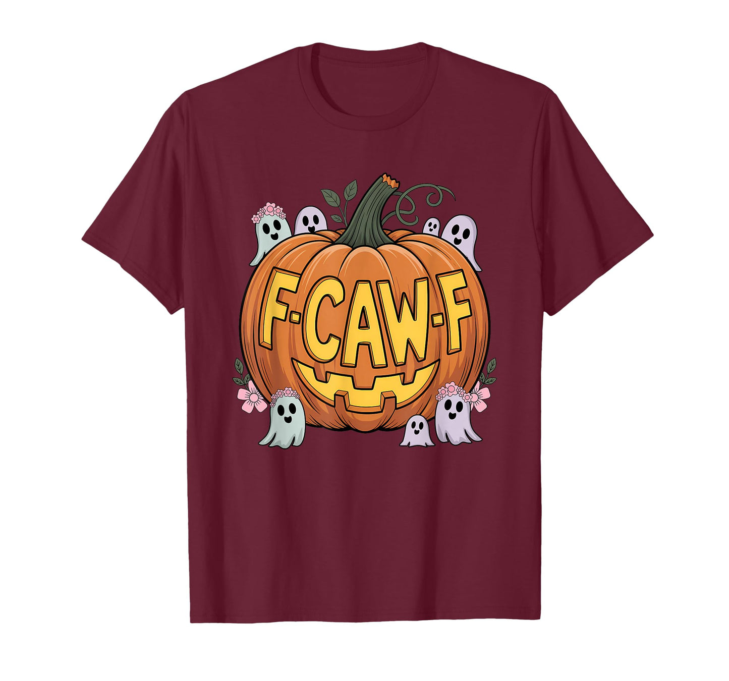 F-CAW-F Pumpkin Ghost Funny Sarcastic Halloween Women T-Shirt