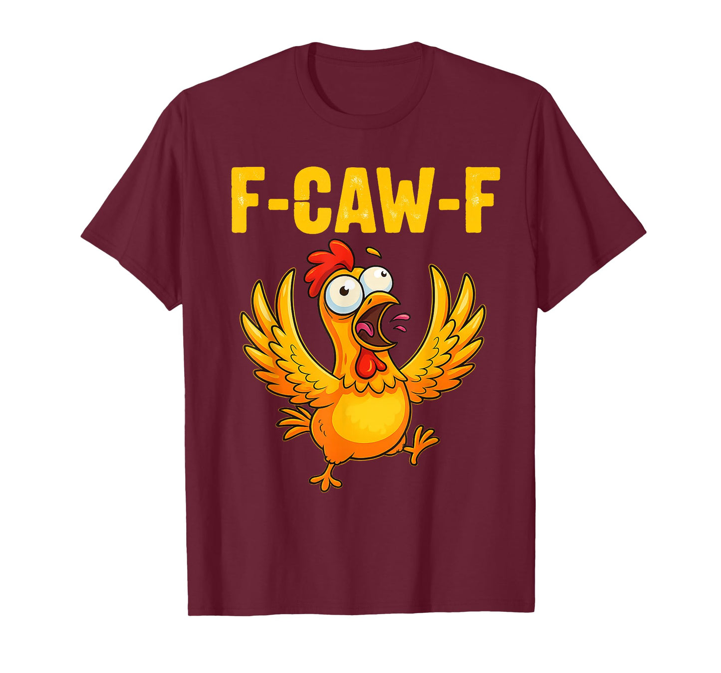 F-CAW-F Funny Chicken T-Shirt – Crazy Farm Animal Humor T-Shirt