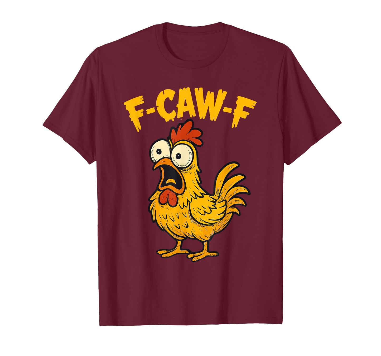 F-Caw-F Funny Chicken Humor F-Caw-F Chicken Rooster Meme T-Shirt