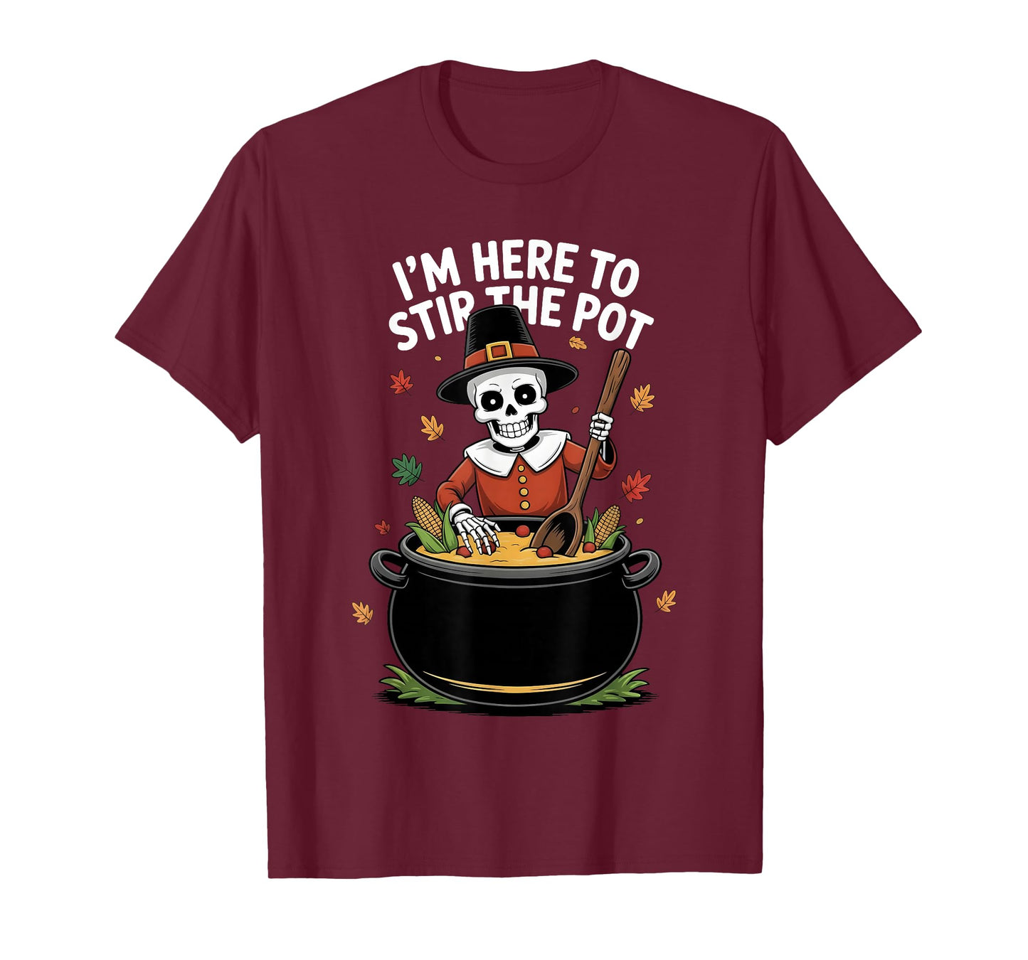 I'm Here to Stir The Pot Funny Cooking Lover Pun Men Women T-Shirt